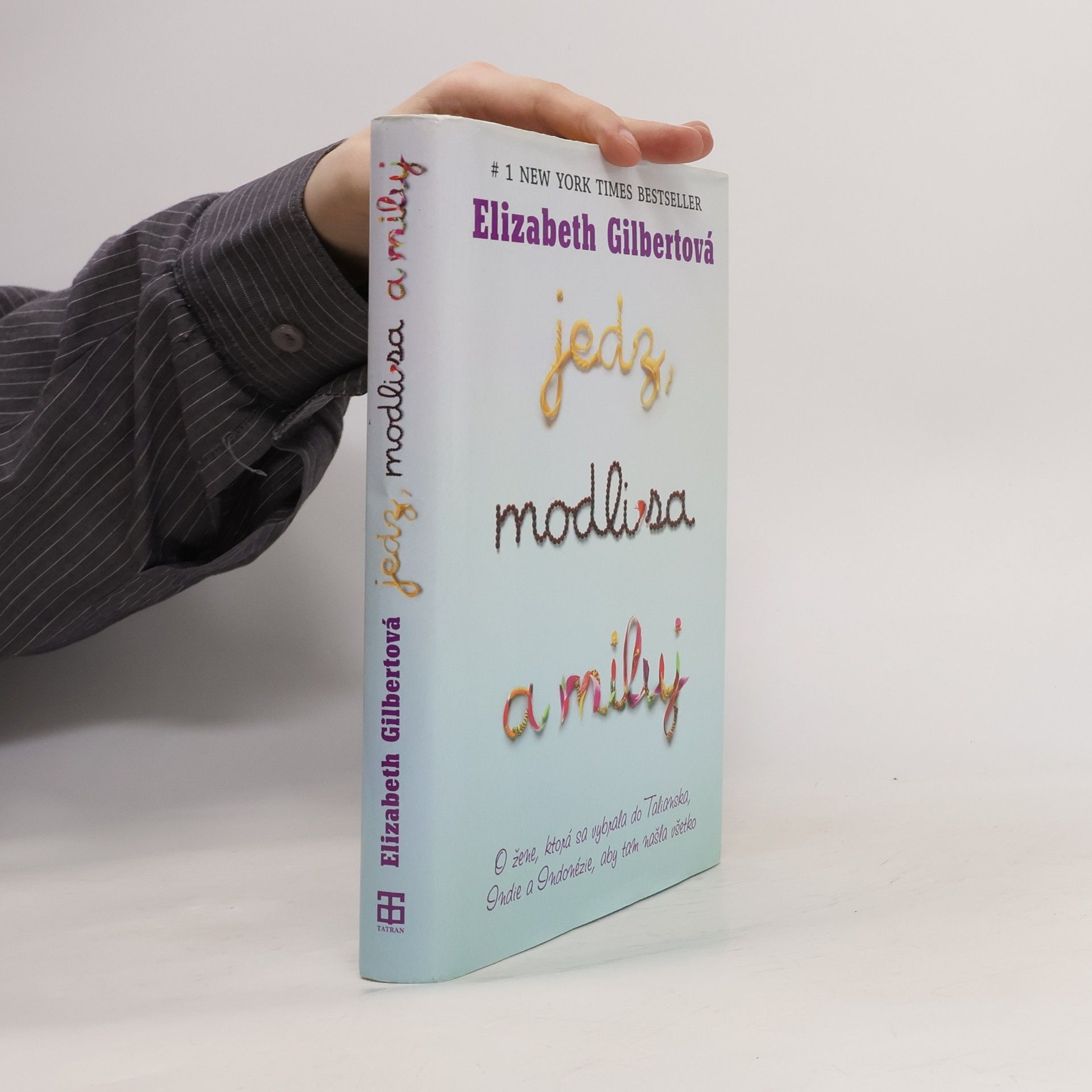 Elizabeth Gilbert Jedz, modli sa a miluj