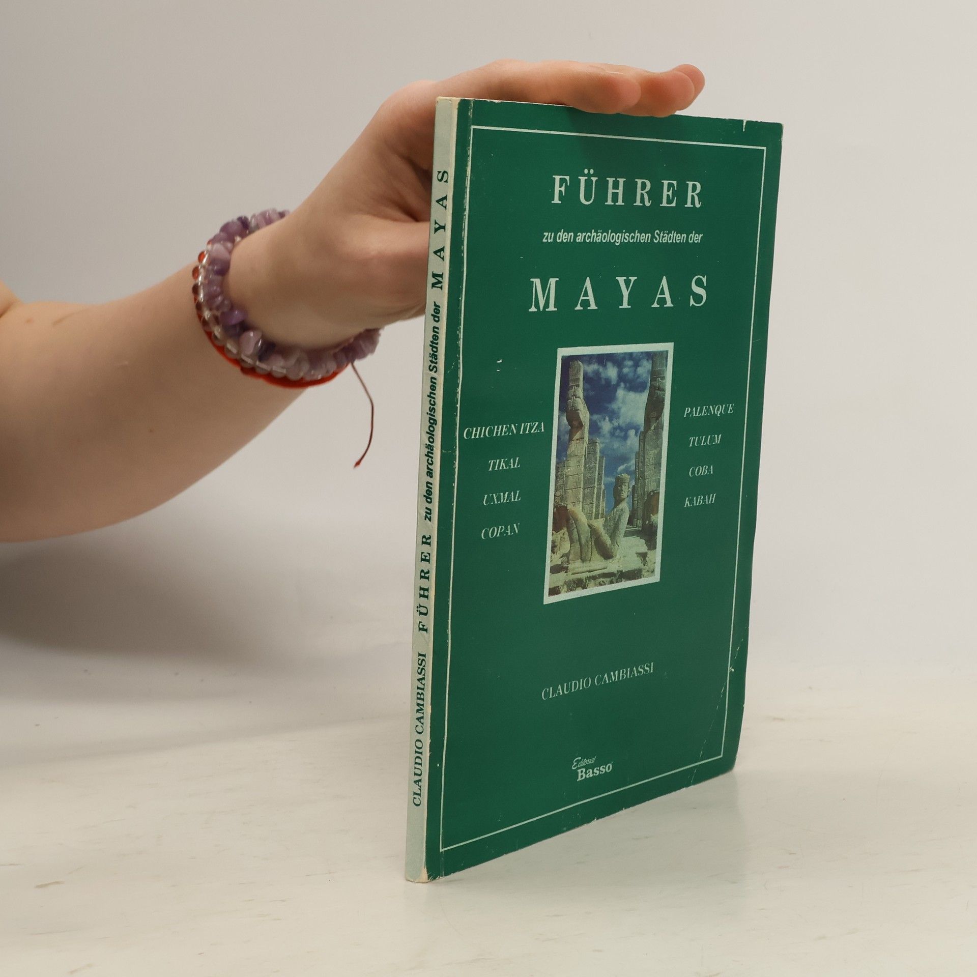 Claudio Cambiassi Führer zu den archäologischen Städten der Mayas