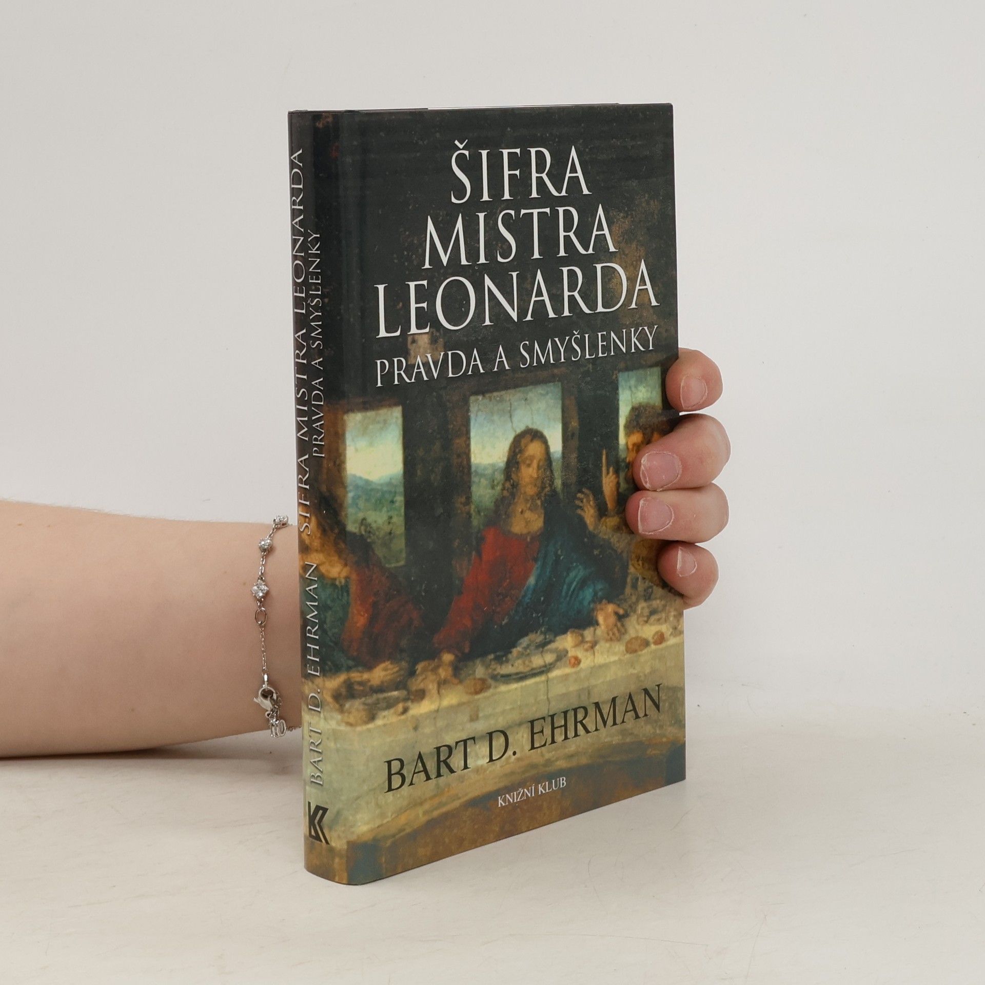 Bart D. Ehrman Šifra mistra Leonarda. Pravda a smyšlenky