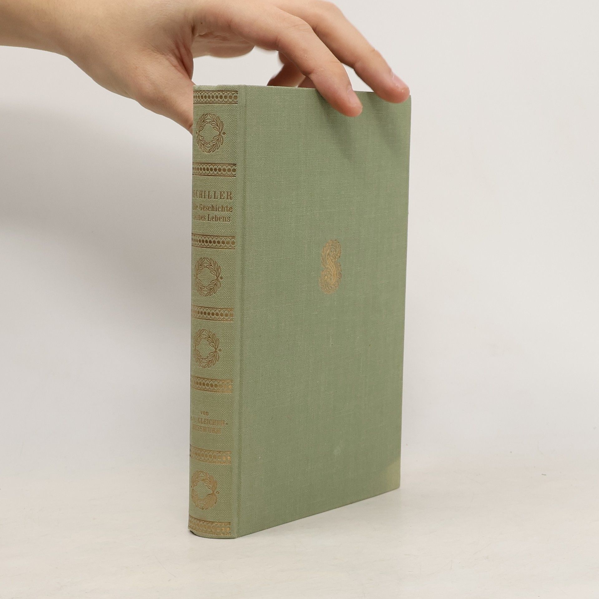 Alexander von Gleichen Rußwurm Schiller. Die Geschichte seines Lebens