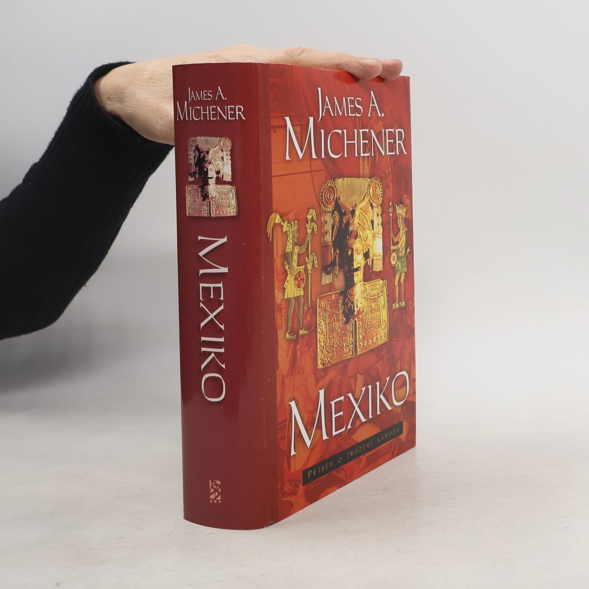 James Albert Michener Mexiko. Příběh o zrození národa