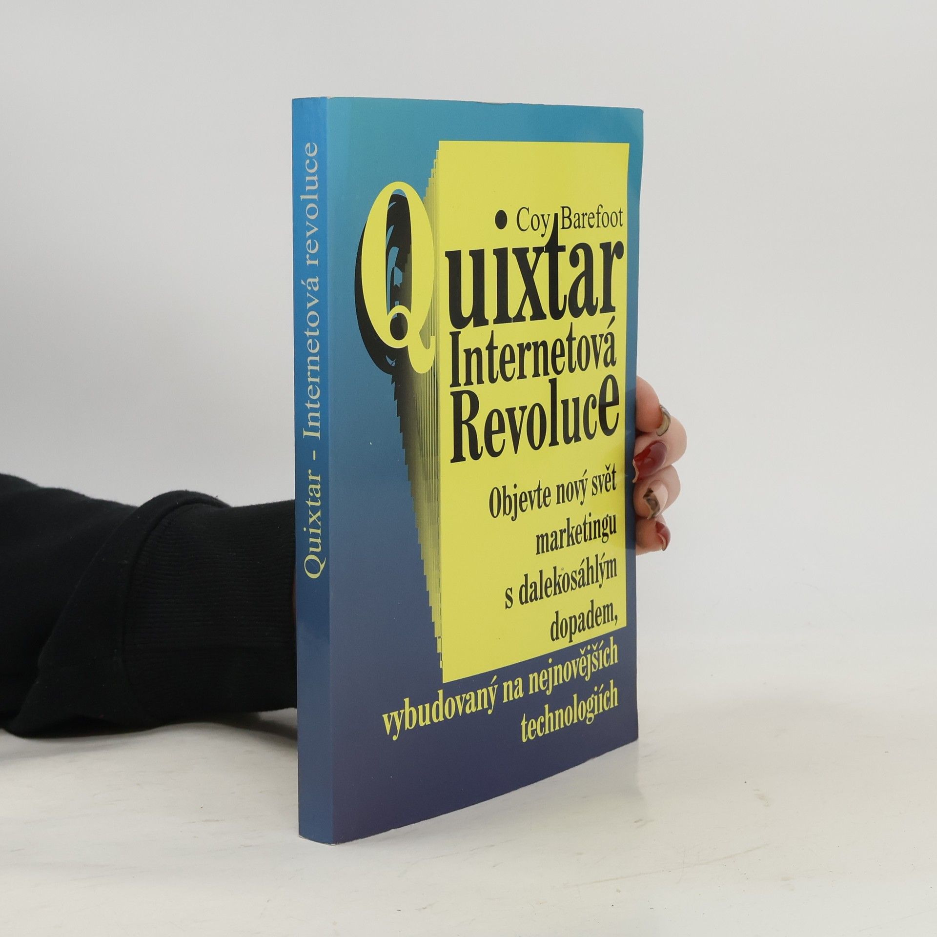 Coy Barefoot Quixtar. internetová revoluce