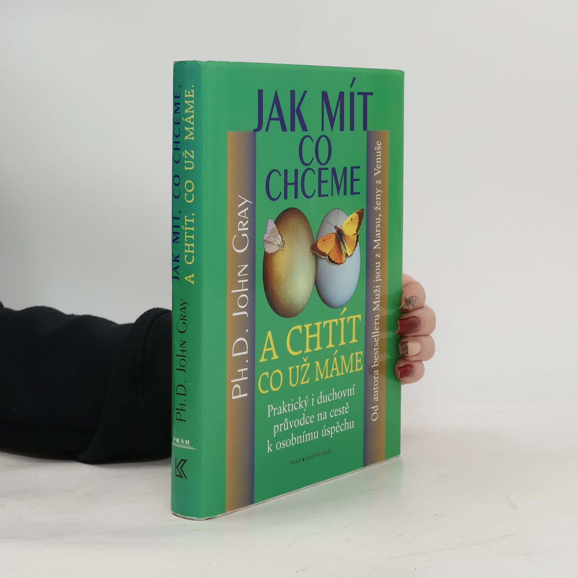 Jak mít, co chceme a chtít, co už máme