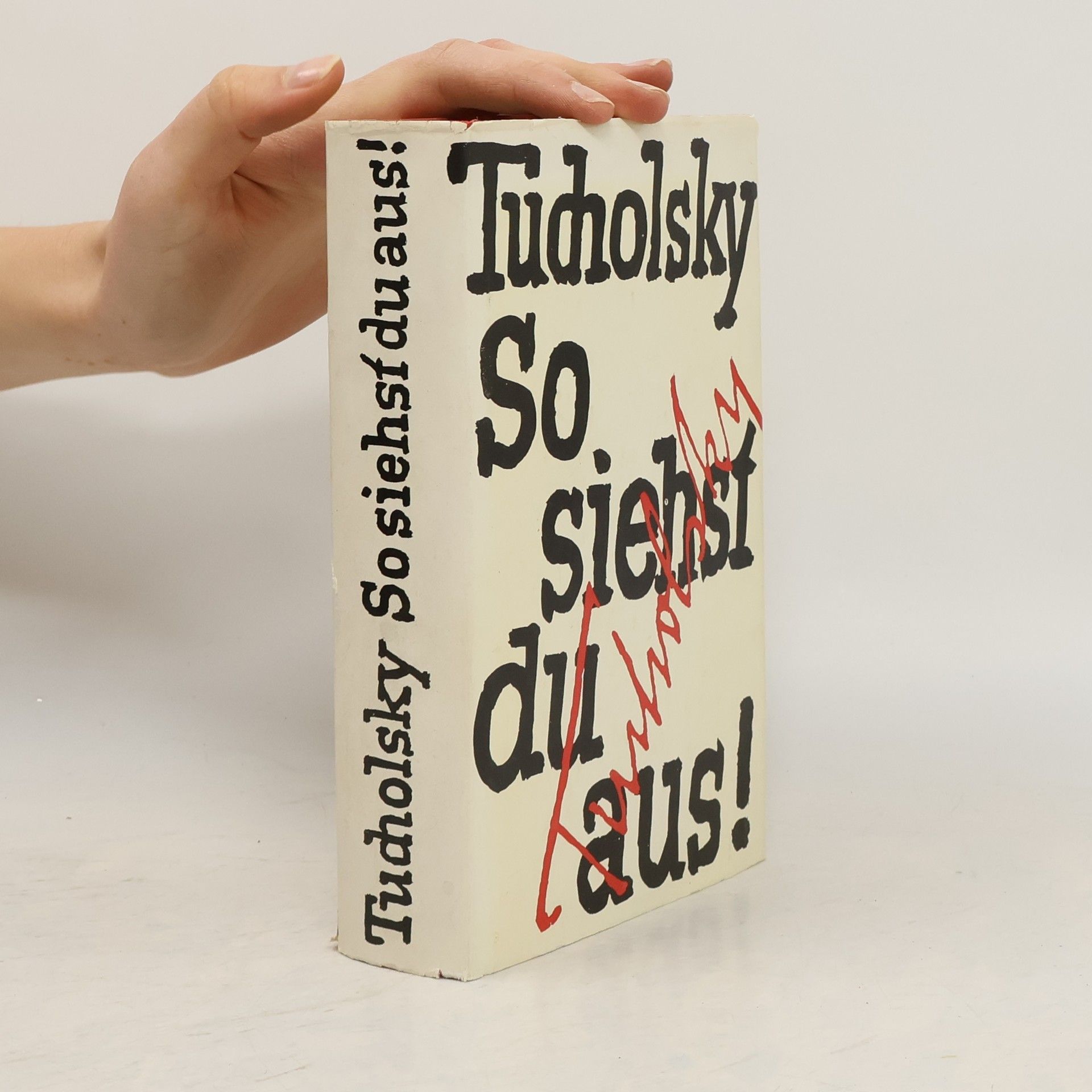 Kurt Tucholsky So siehst du aus!