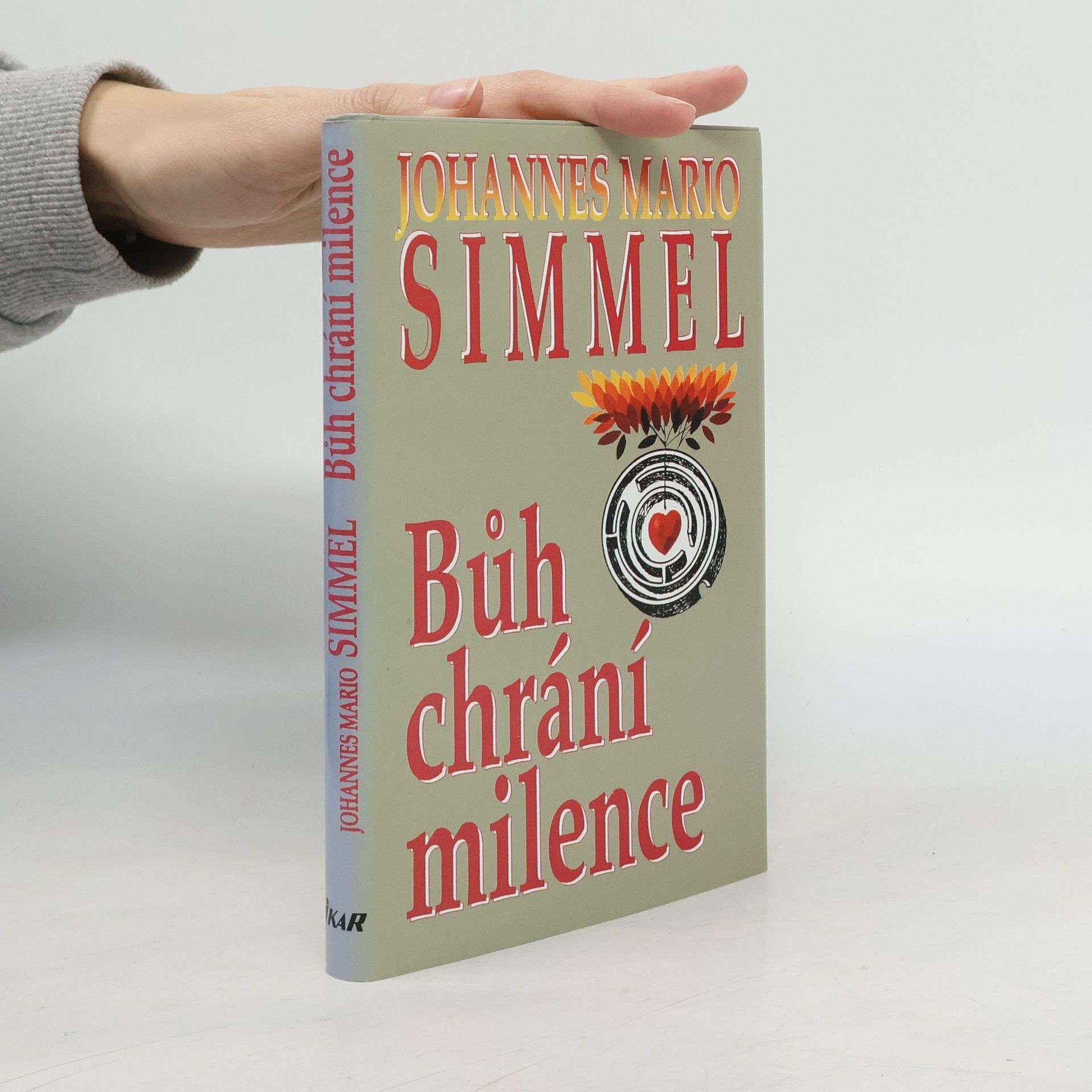 Johannes Mario Simmel Bůh chrání milence