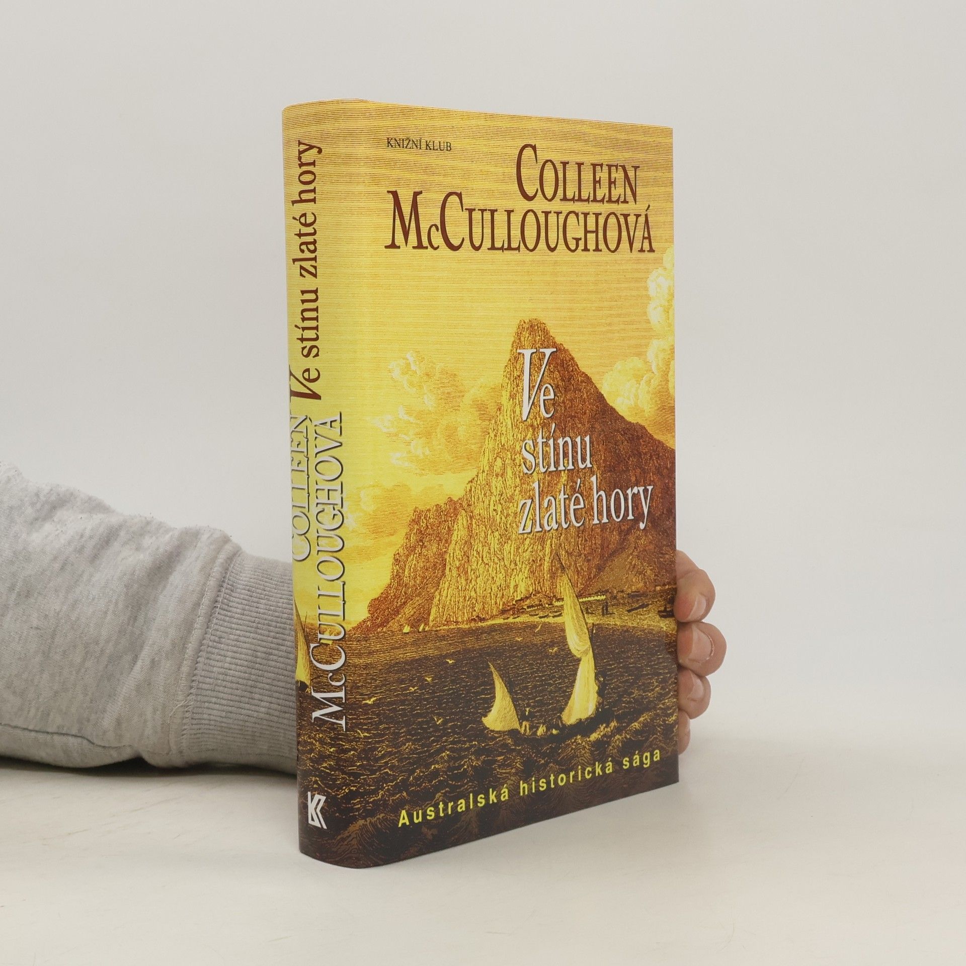 Colleen McCullough Ve stínu zlaté hory