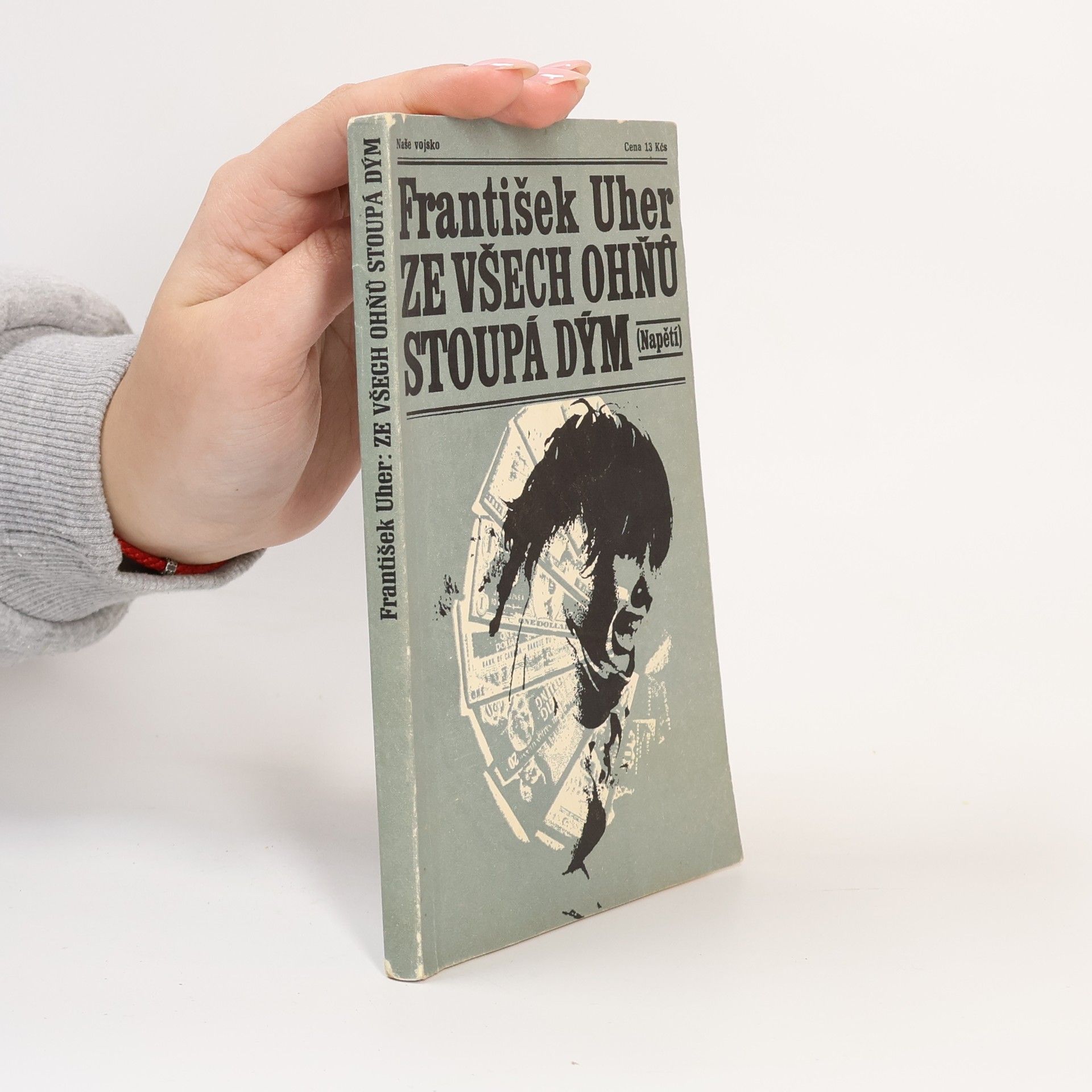 František Uher Ze všech ohňů stoupá dým