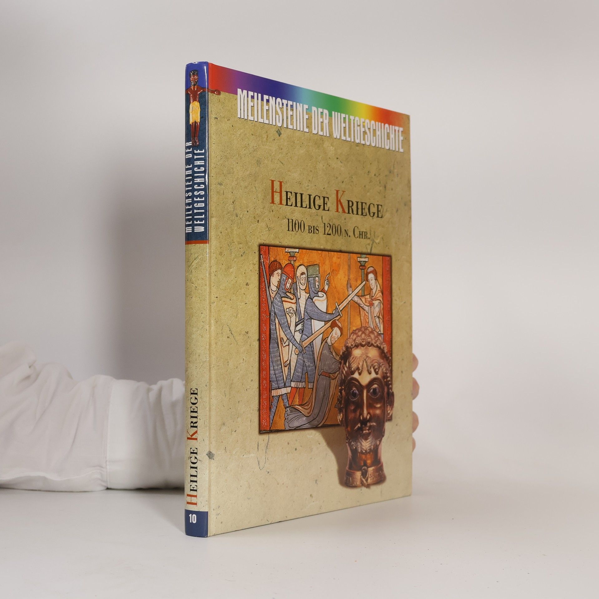 Auteurscollectief Meilensteine der Weltgeschichte. Heilige Kriege 1100 bis 1200 N. Chr.