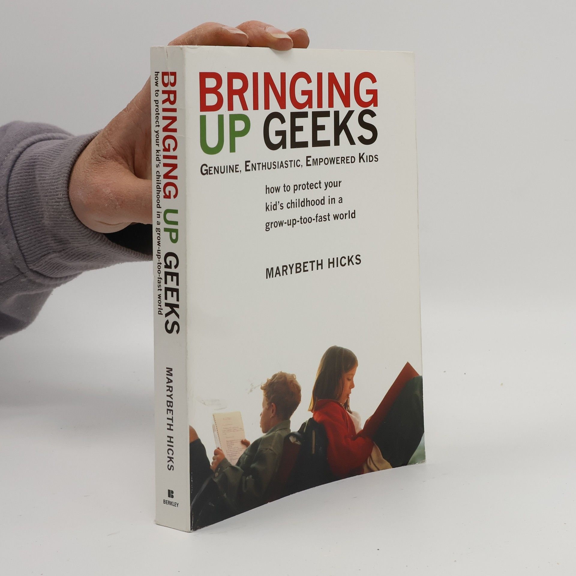 Marybeth Hicks Bringing Up Geeks