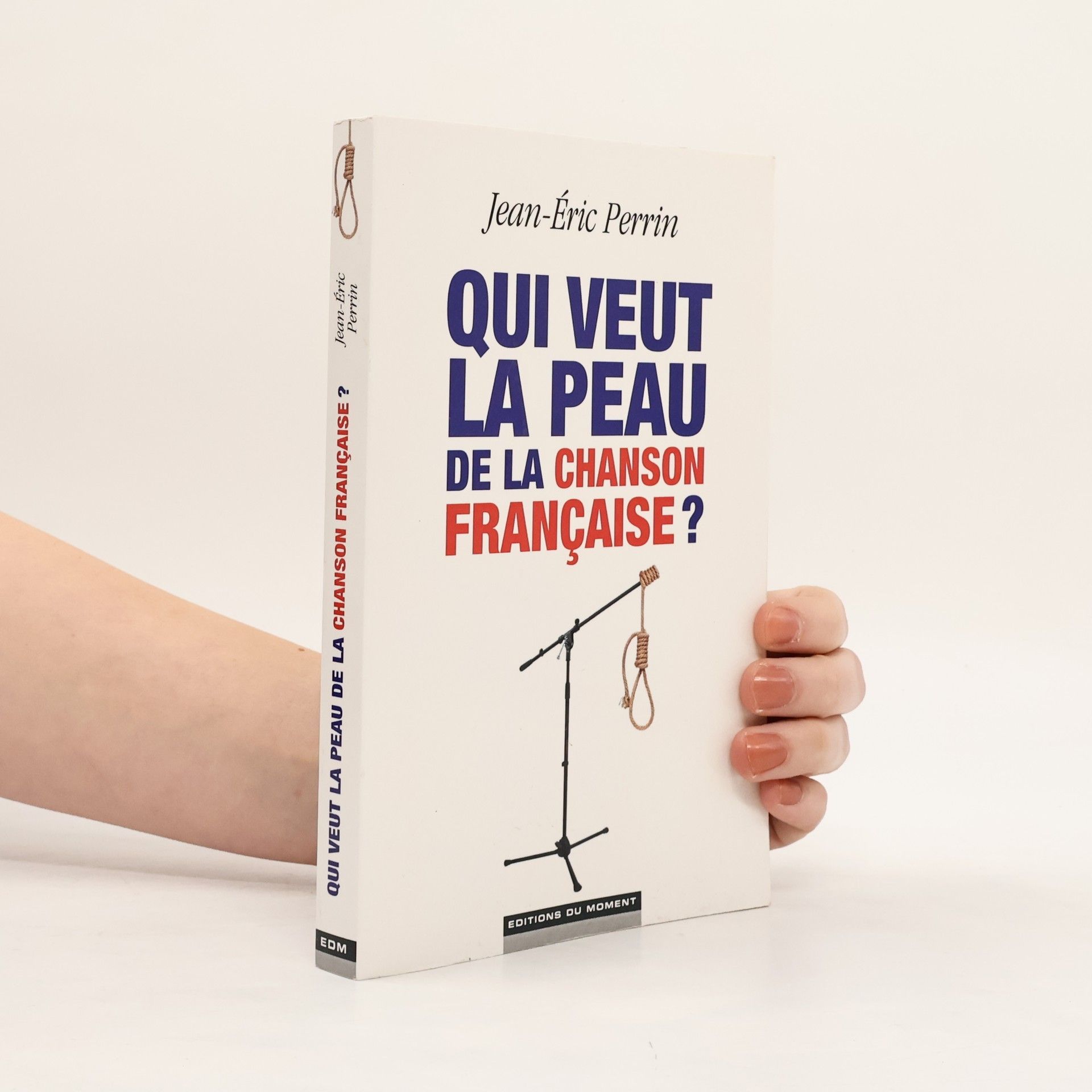 Jean-Eric Perrin Qui veut la peau de la chanson française ?