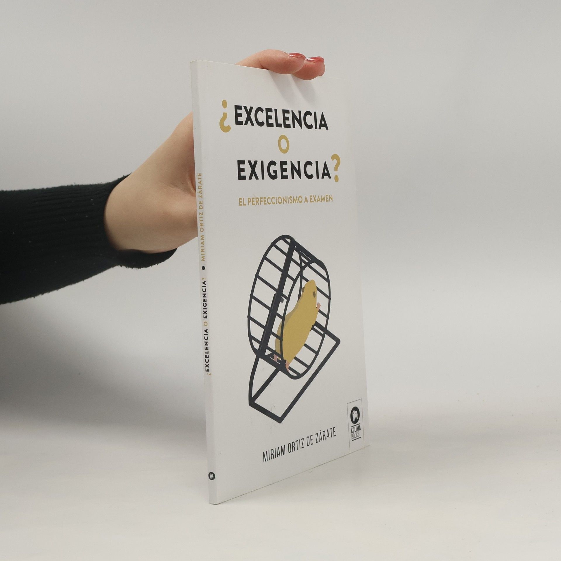 Miriam Ortiz De Zarate Crecimiento personal: ¿Excelencia o exigencia?