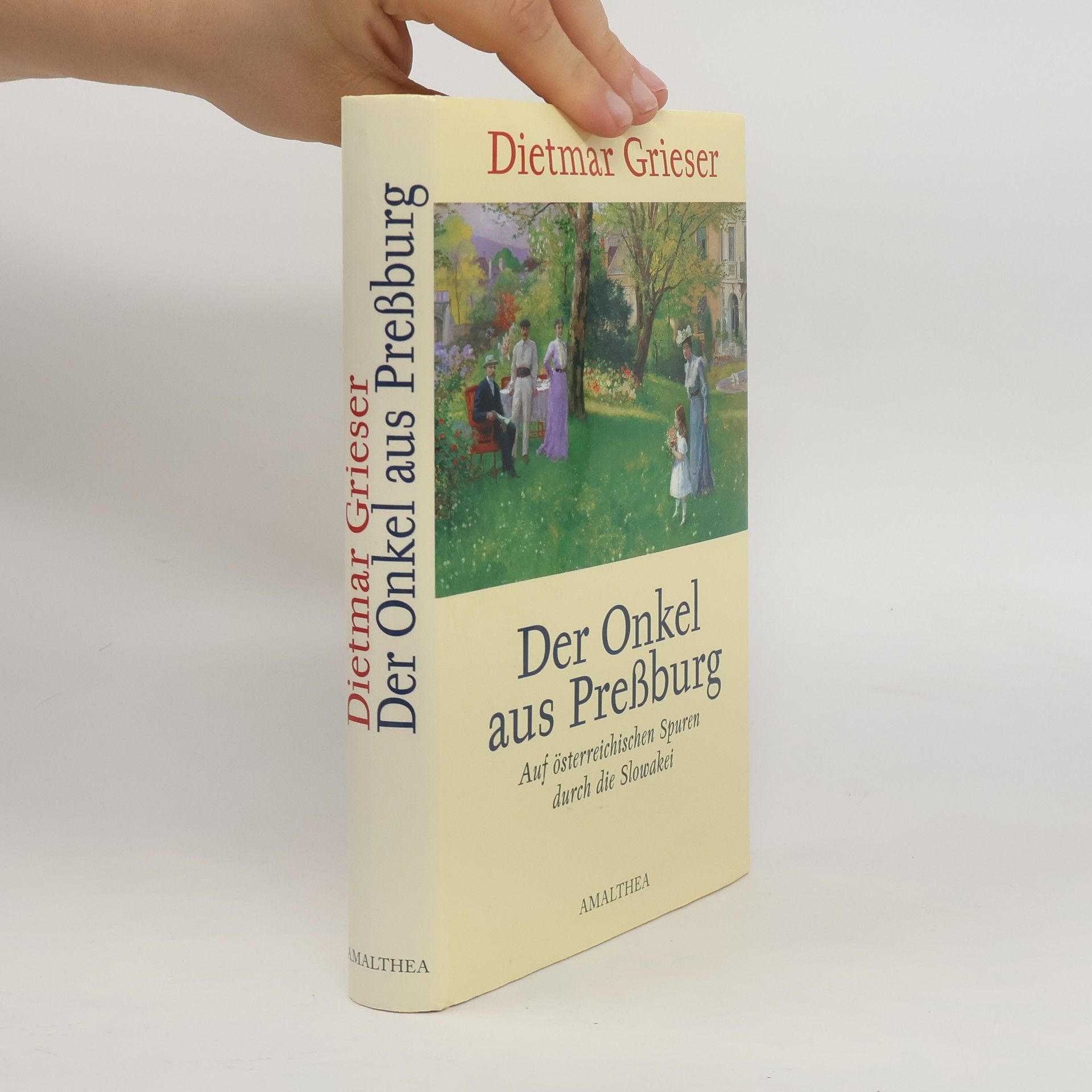 Dietmar Grieser Der Onkel aus Preßburg