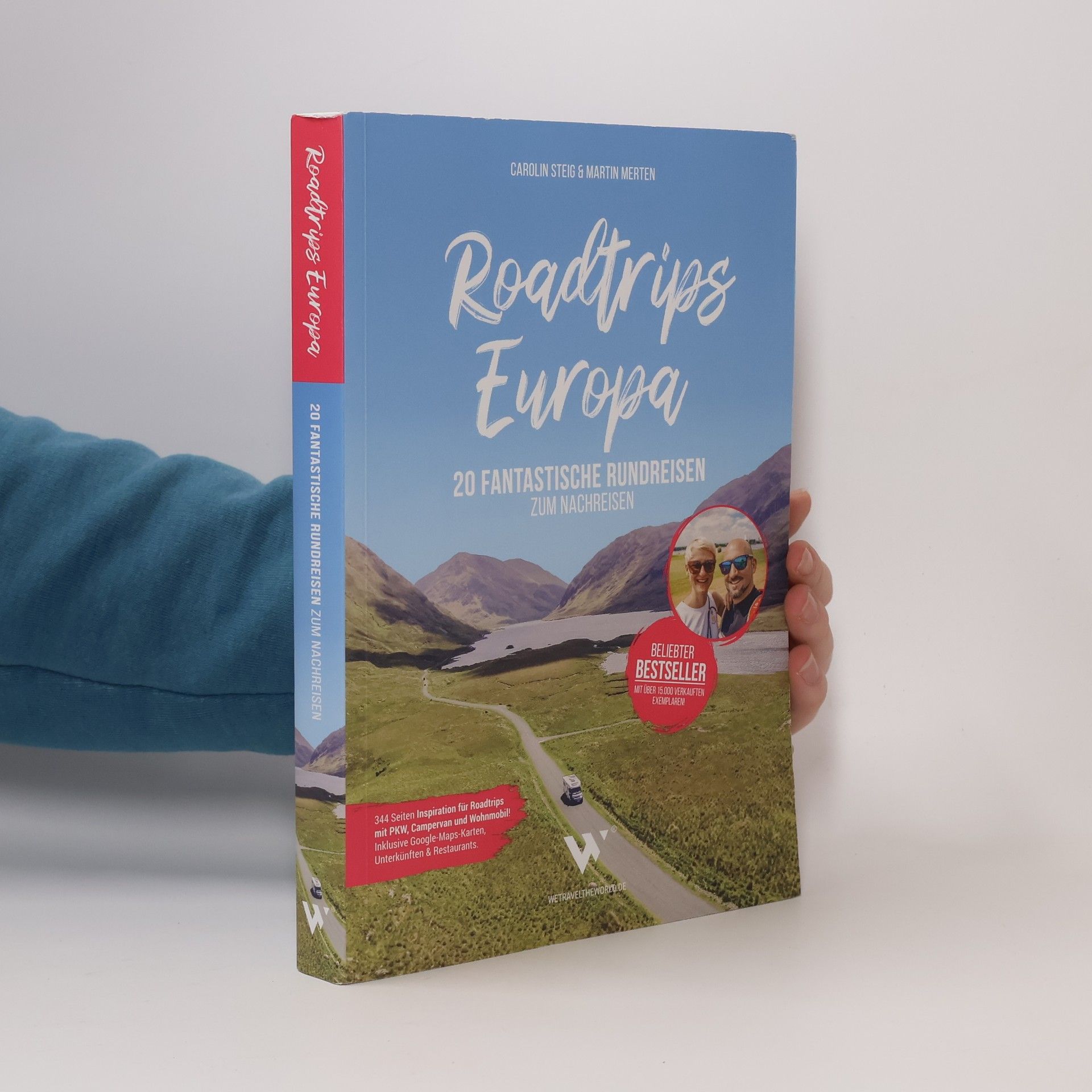Carolin Steig Roadtrips Europa. 20 Fantastische Rundreisen zum Nachreisen