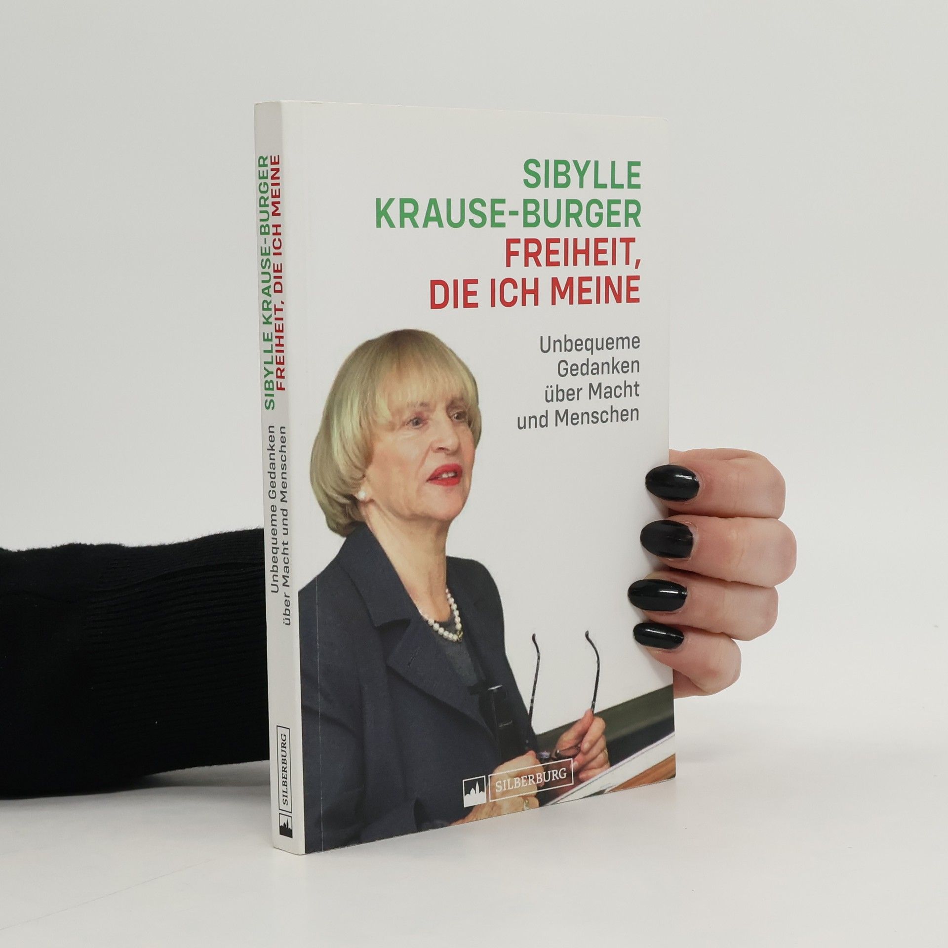 Sibylle Krause Burger Freiheit, die ich meine