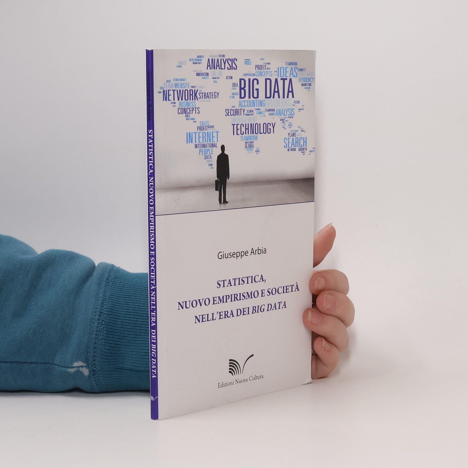 Giuseppe Arbia Statistica, nuovo empirismo e società nell'era dei Big Data