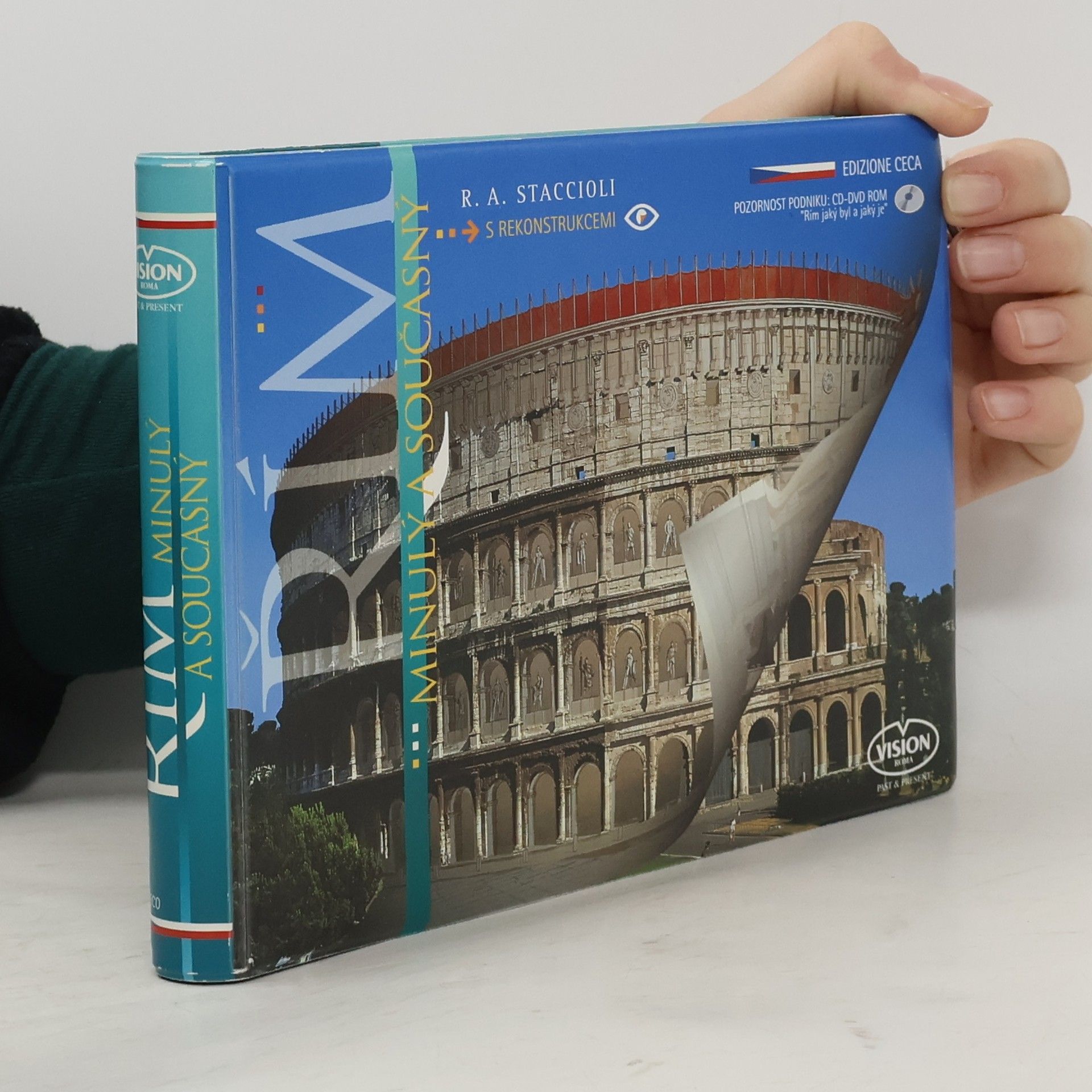 Romolo Augusto Staccioli Řím: Minulý a současný : s rekonstrukcemi