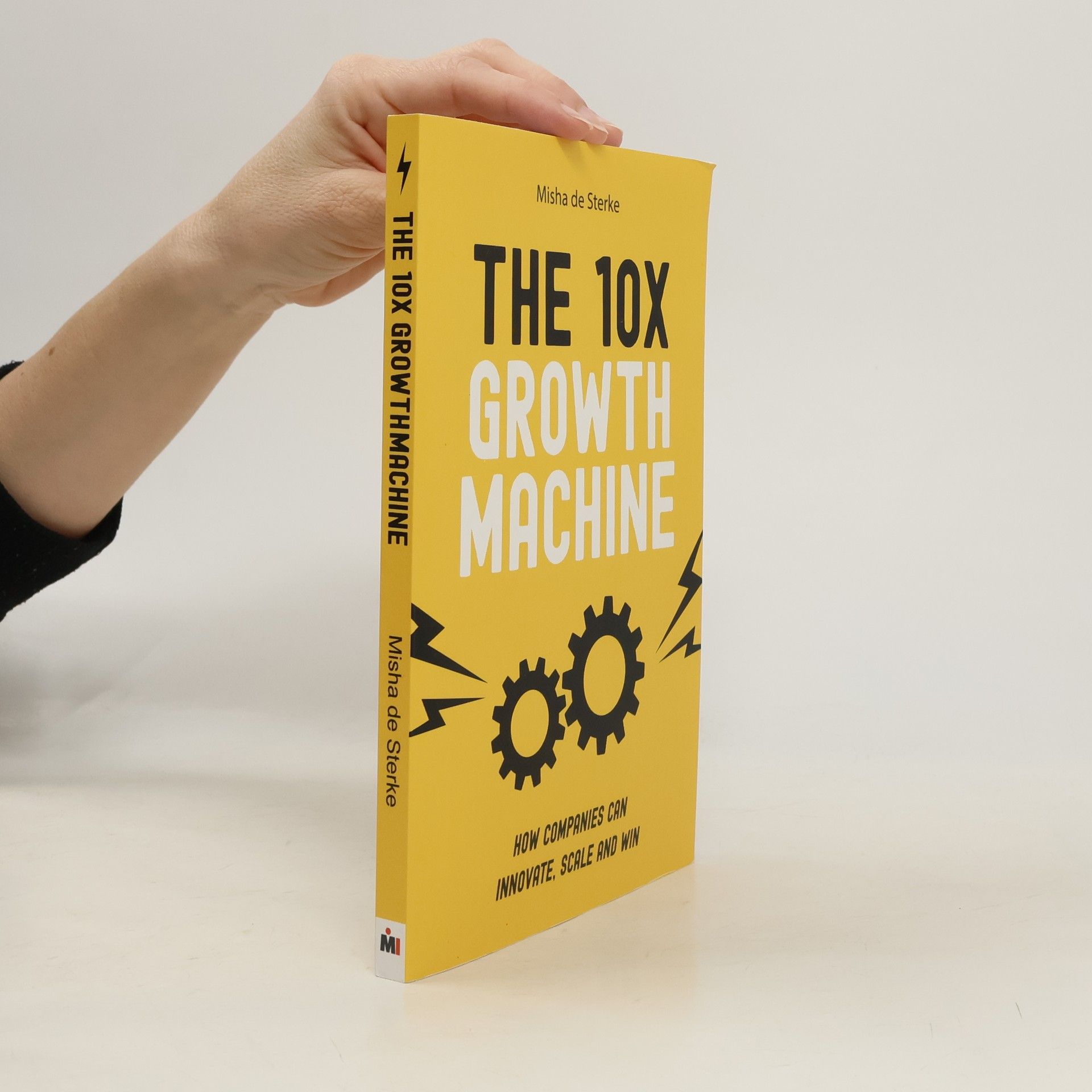 MISHA DE STERKE The 10x Growth Machine