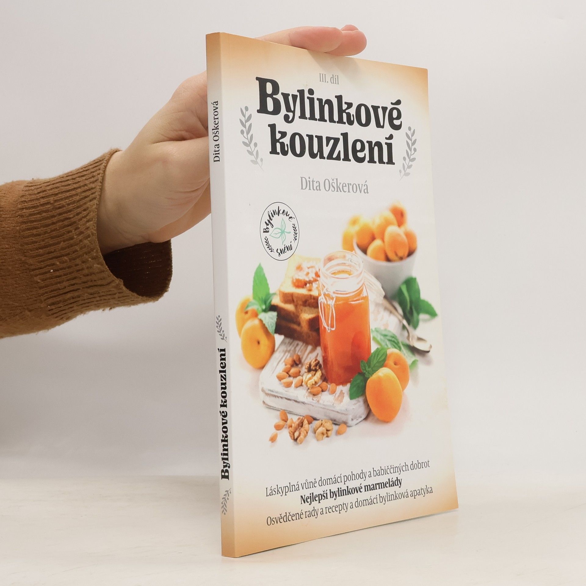 Dita Oškerová Bylinkové kouzlení. III. díl