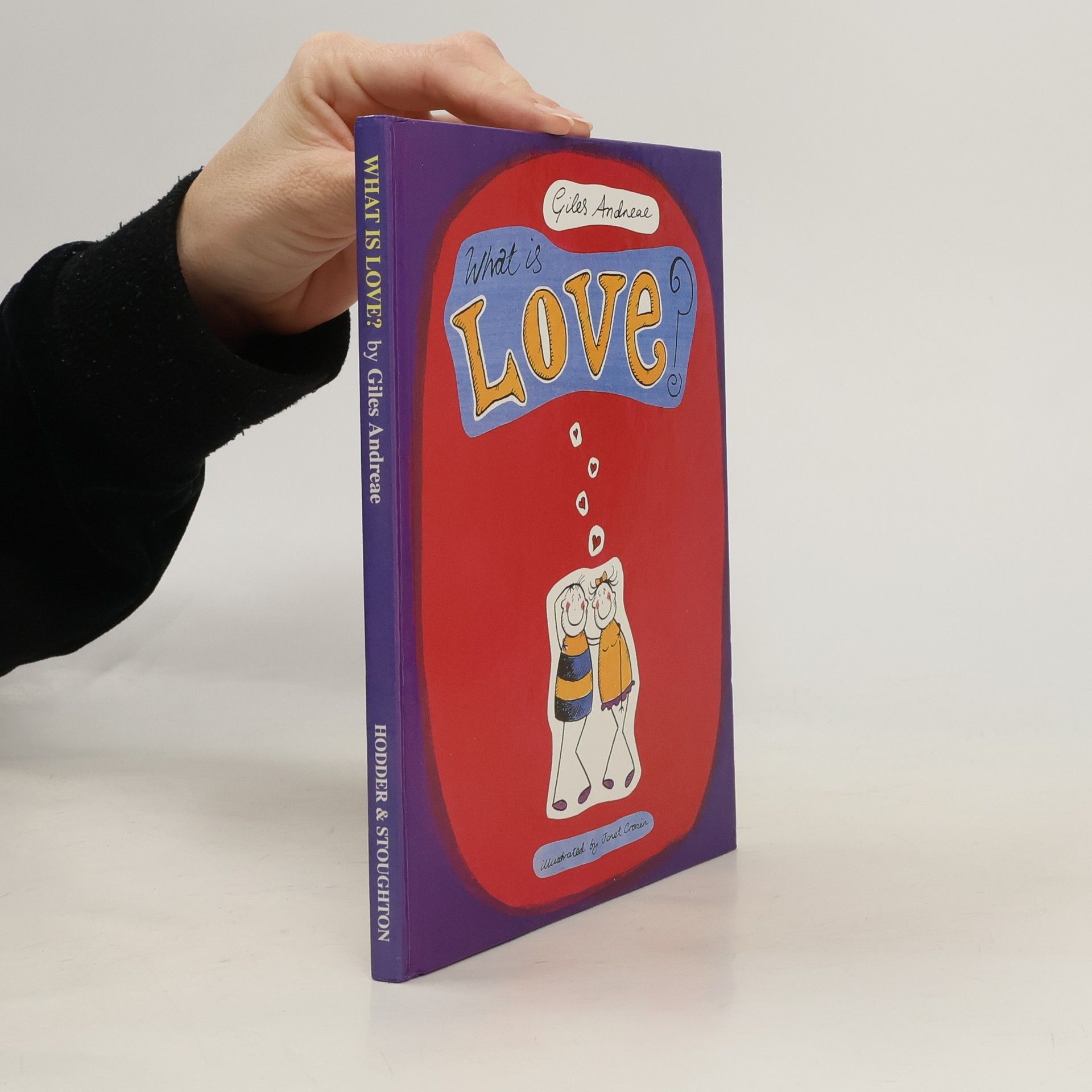 Giles Andreae What Is Love?