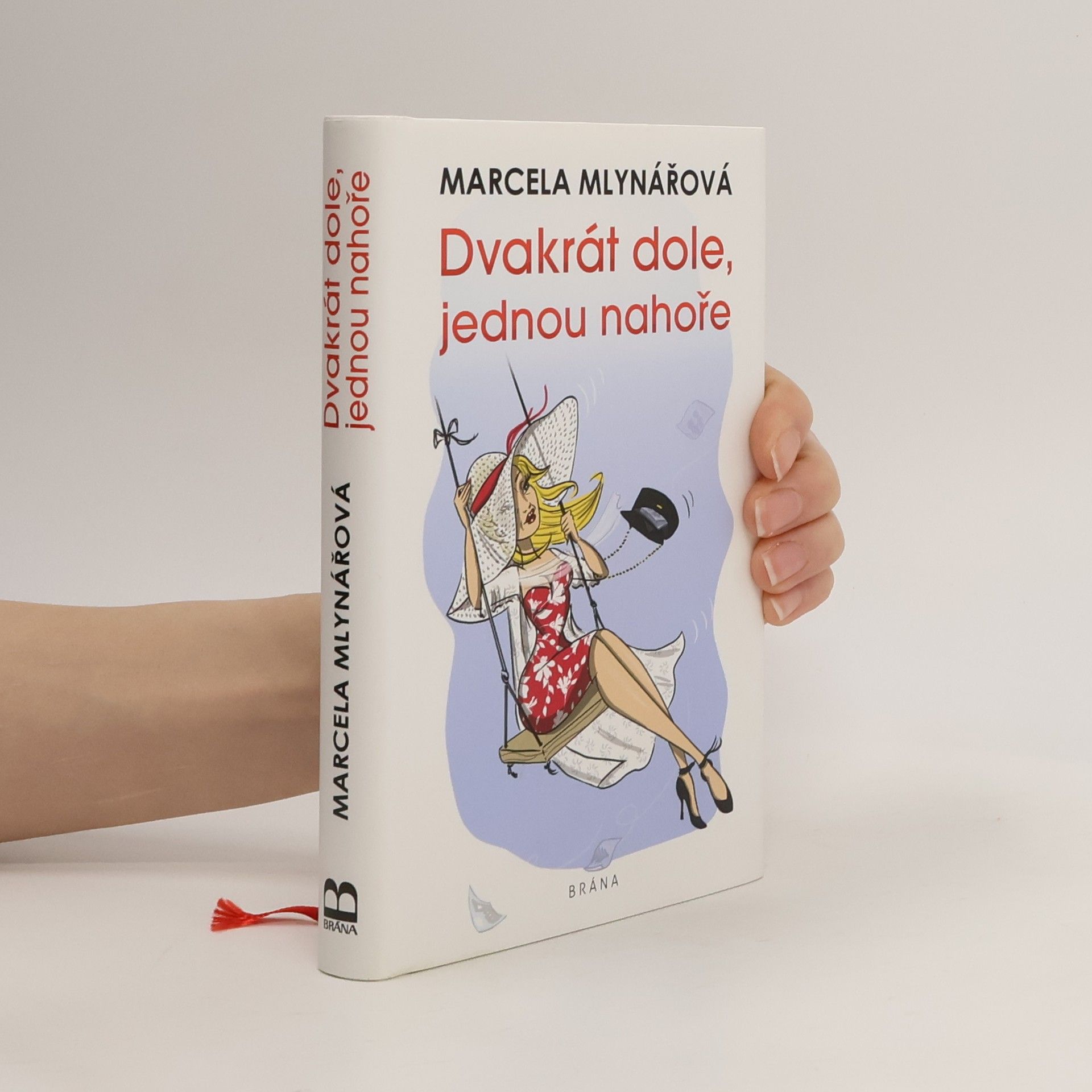 Marcela Mlynářová Dvakrát dole, jednou nahoře