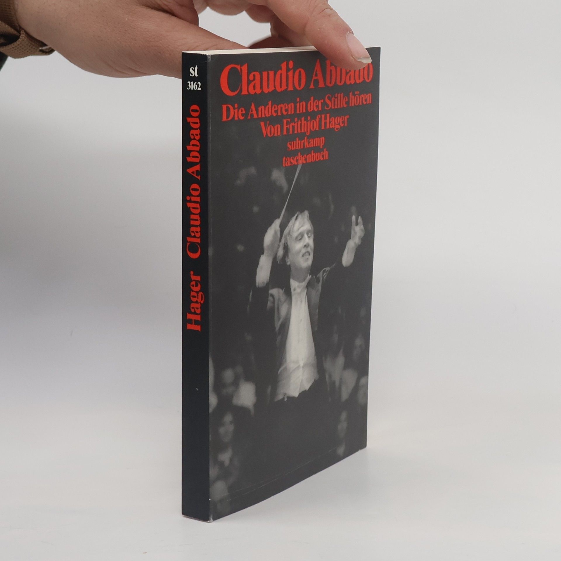 Frithjof Hager Claudio Abbado. Die Anderen in der Stille hören