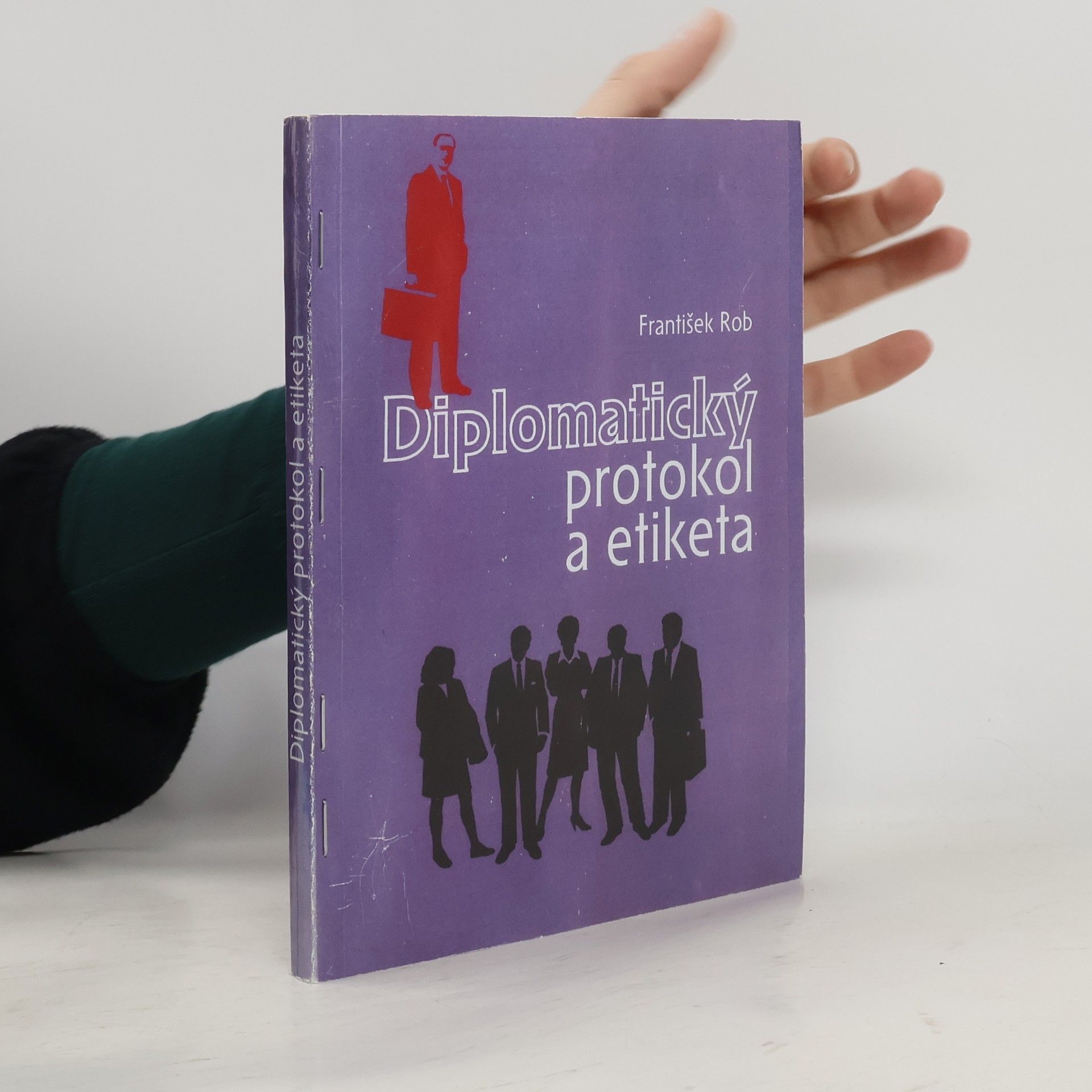 František Rob Diplomatický protokol a etiketa
