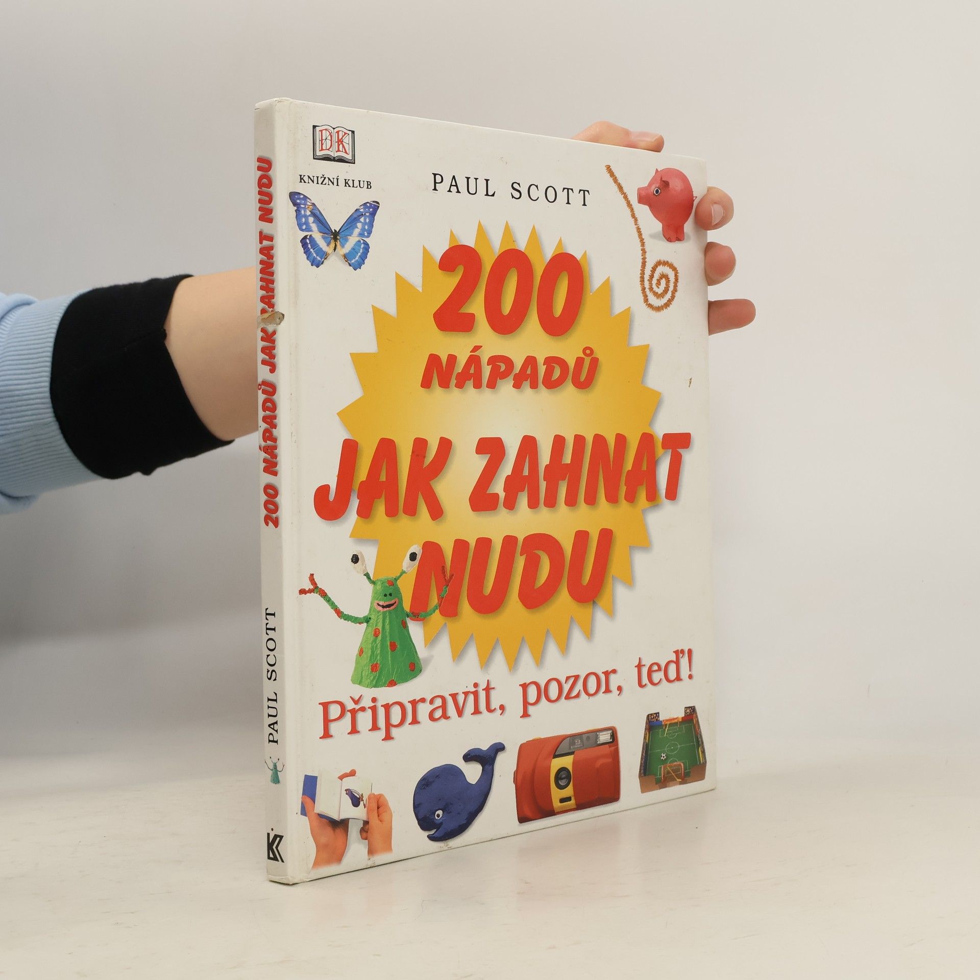 Paul Scott 200 nápadů jak zahnat nudu