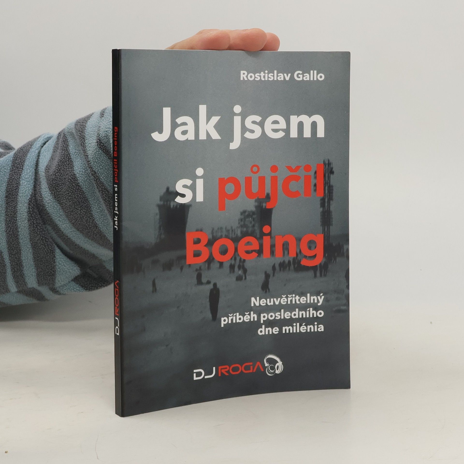 Rostislav Gallo Jak jsem si půjčil Boeing
