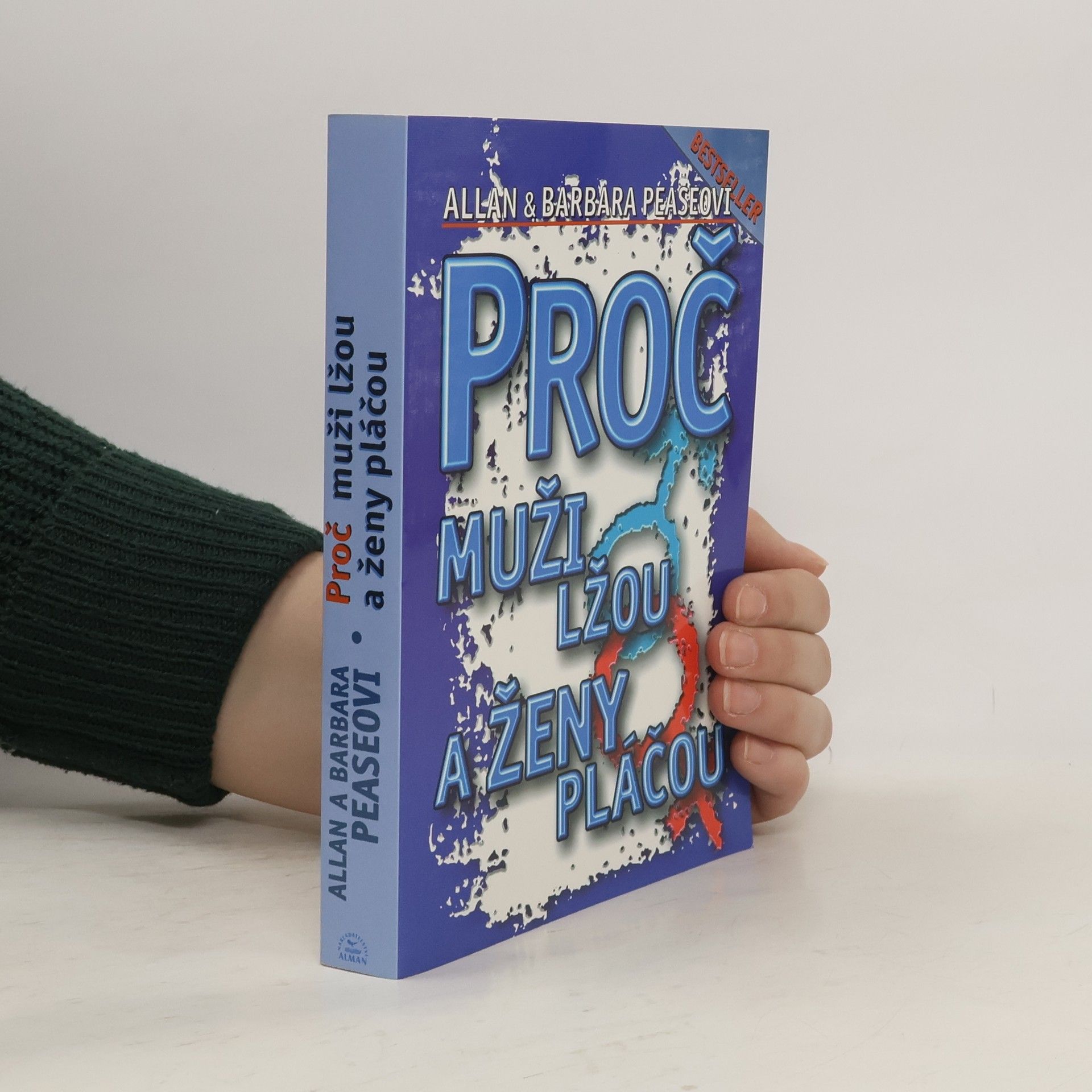 Allan Pease Proč muži lžou a ženy pláčou