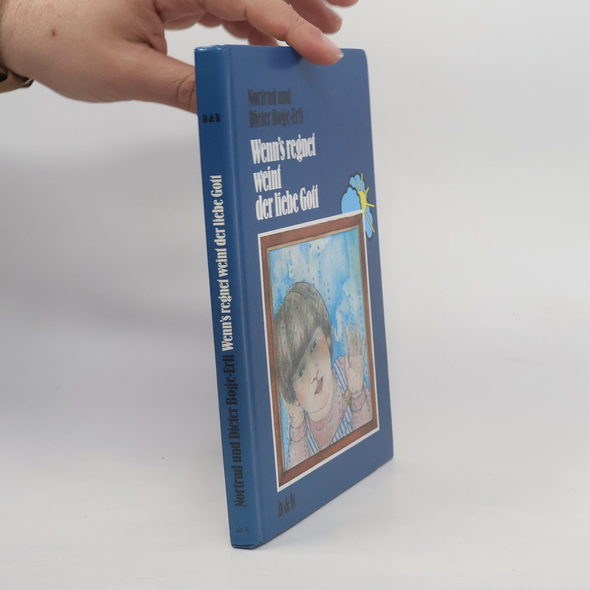 Nortrud Boge-Erli Wenn's regnet, weint der liebe Gott