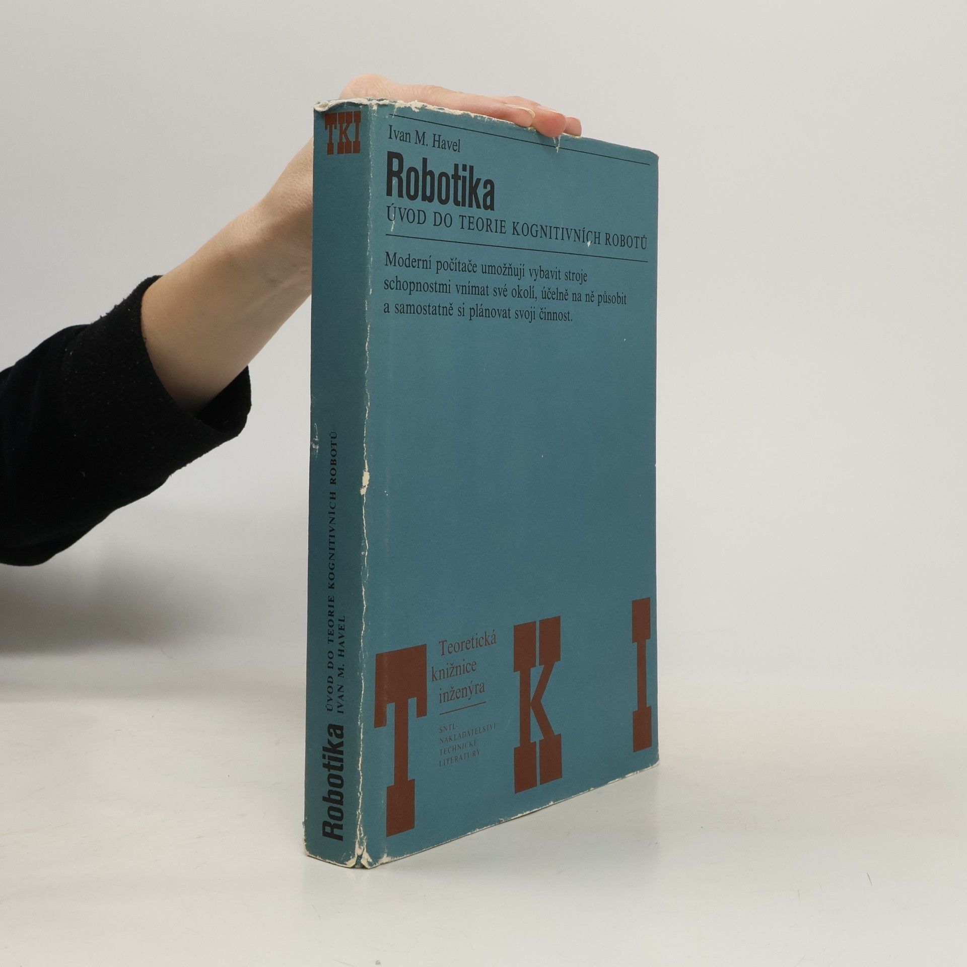 Ivan M. Havel Robotika. Úvod do teorie kognitivních robotů