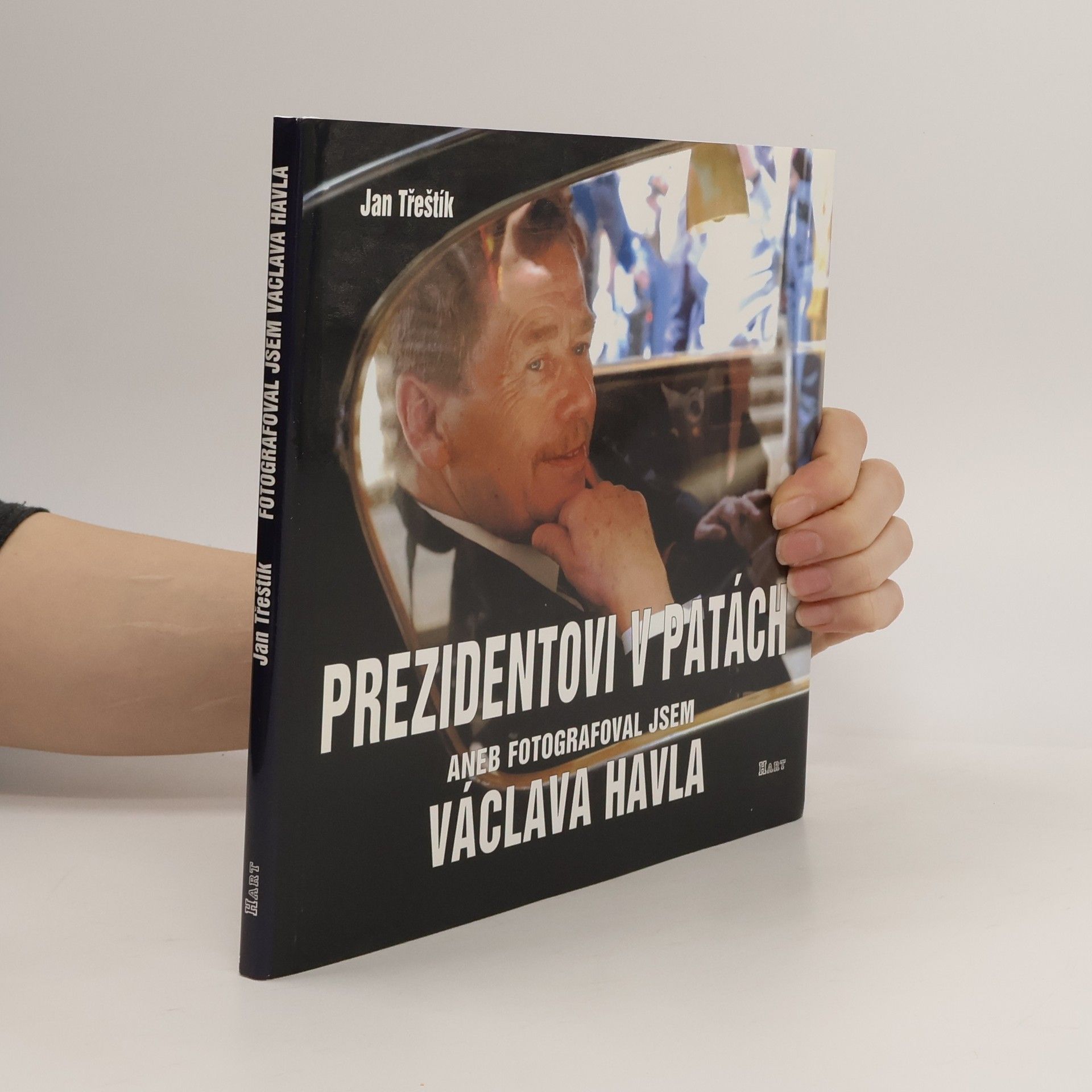 Jan Třeštík Prezidentovi v patách aneb Fotografoval jsem Václava Havla