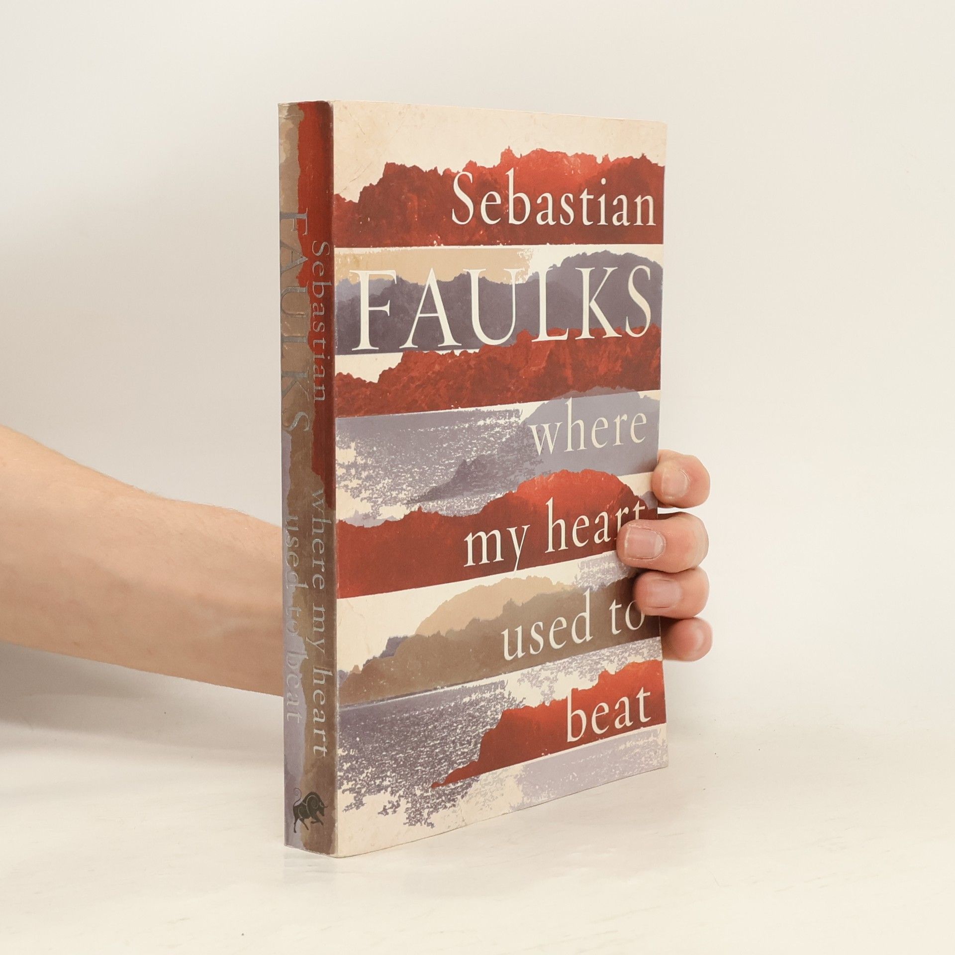 Sebastian Faulks Where My Heart Used to Beat