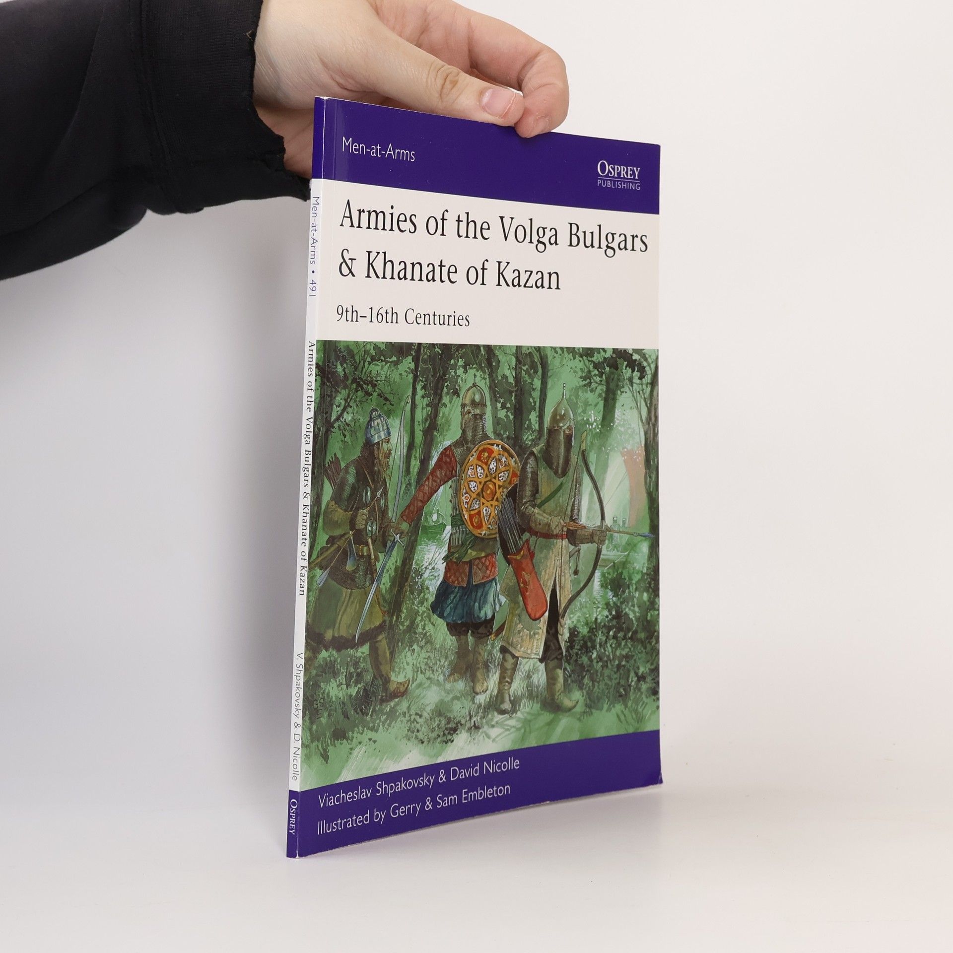 David Nicolle Armies of the Volga Bulgars & Khanate of Kazan : 9th-16th centuries