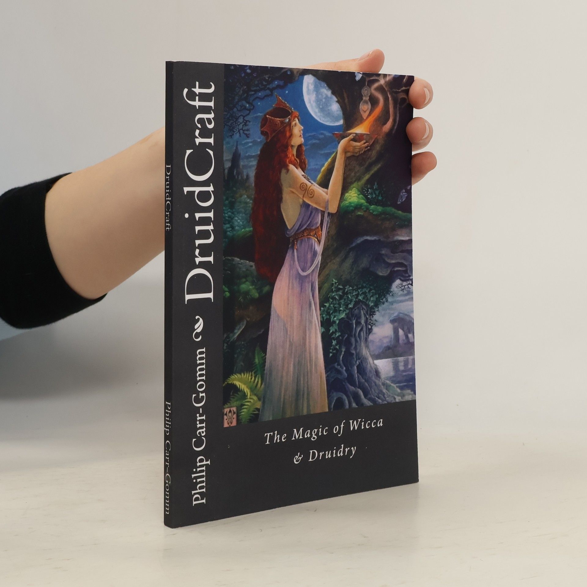 Philip Carr-Gomm DruidCraft: The Magic of Wicca & Druidry