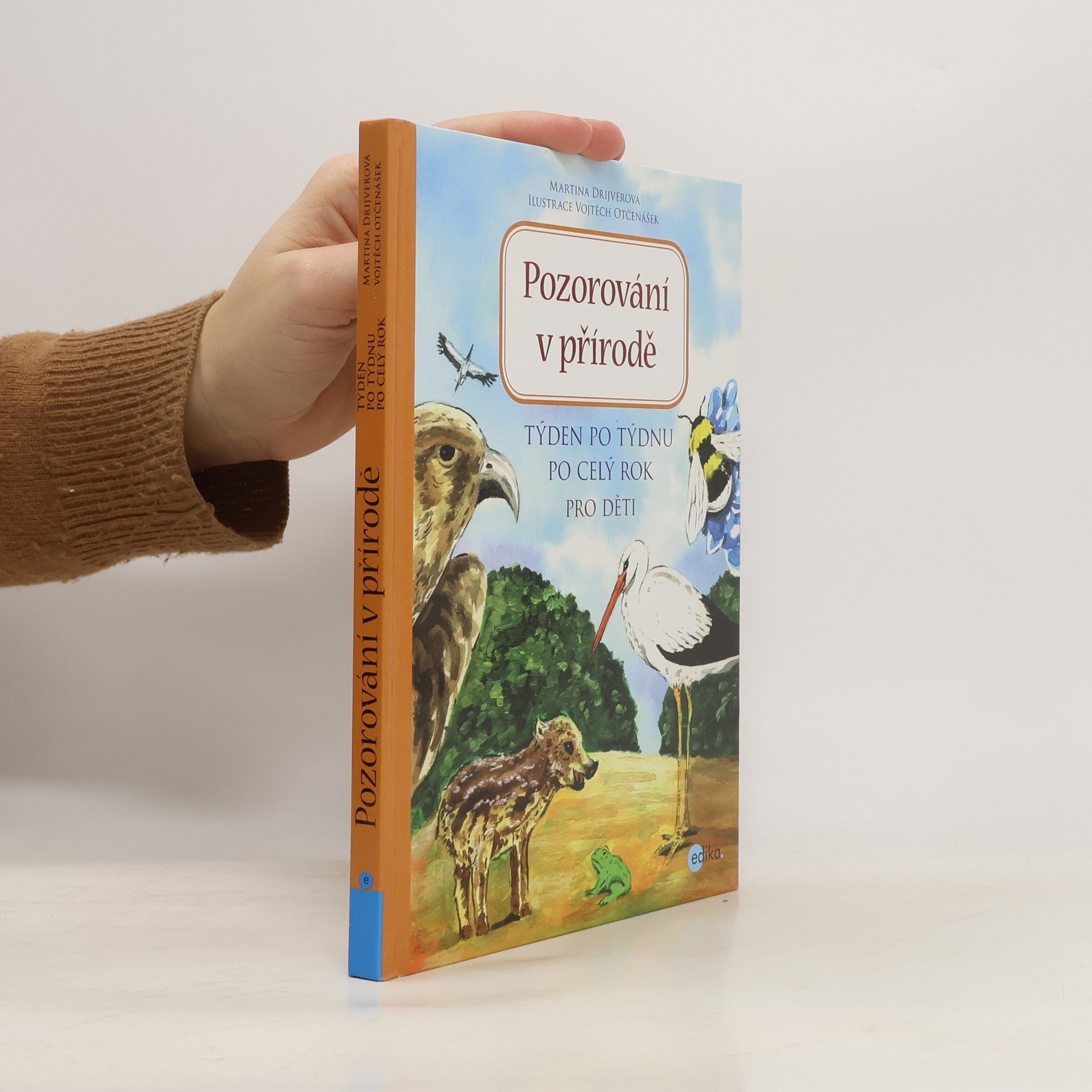 Martina Drijverová Pozorování v přírodě : týden po týdnu po celý rok