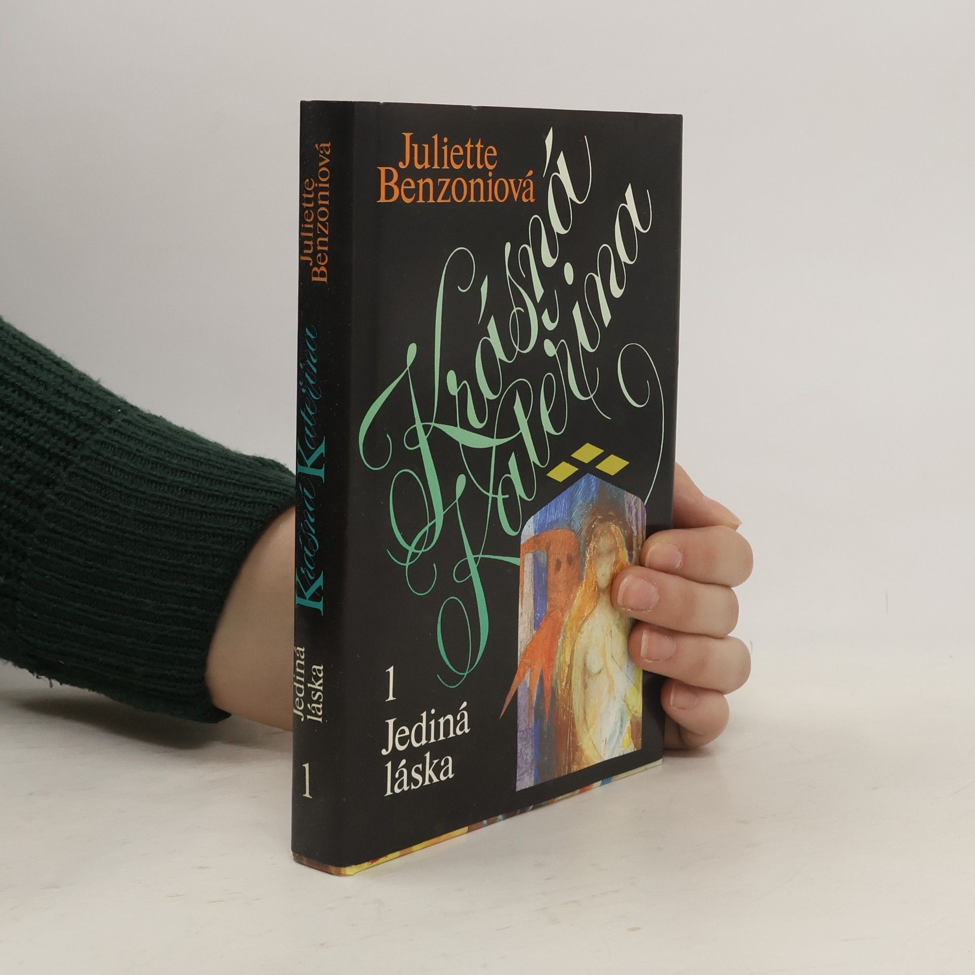 Juliette Benzoni Krásná Kateřina 1. Jediná láska