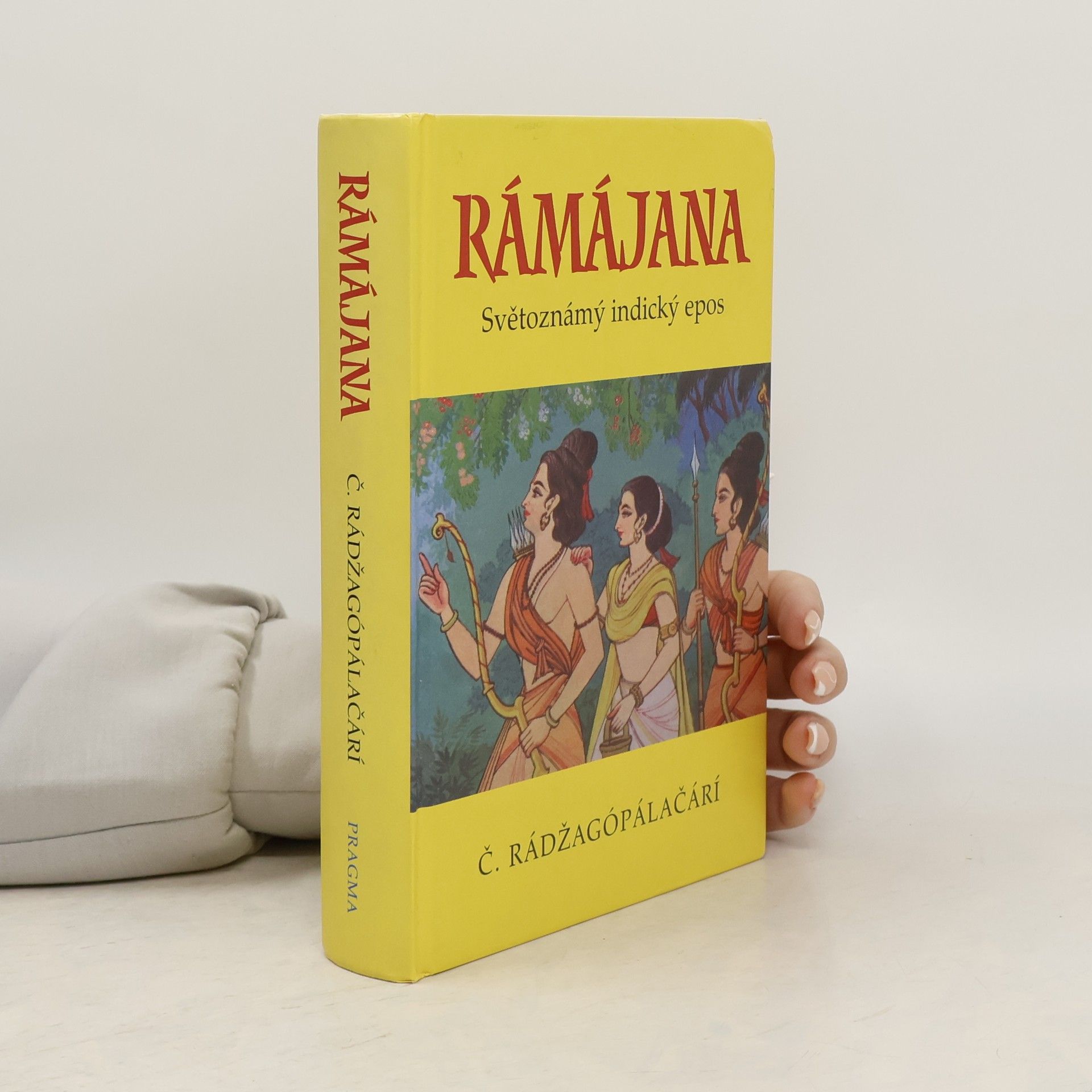 C. Chakravarti Rajagopalachari Rámájana. Světoznámý indický epos