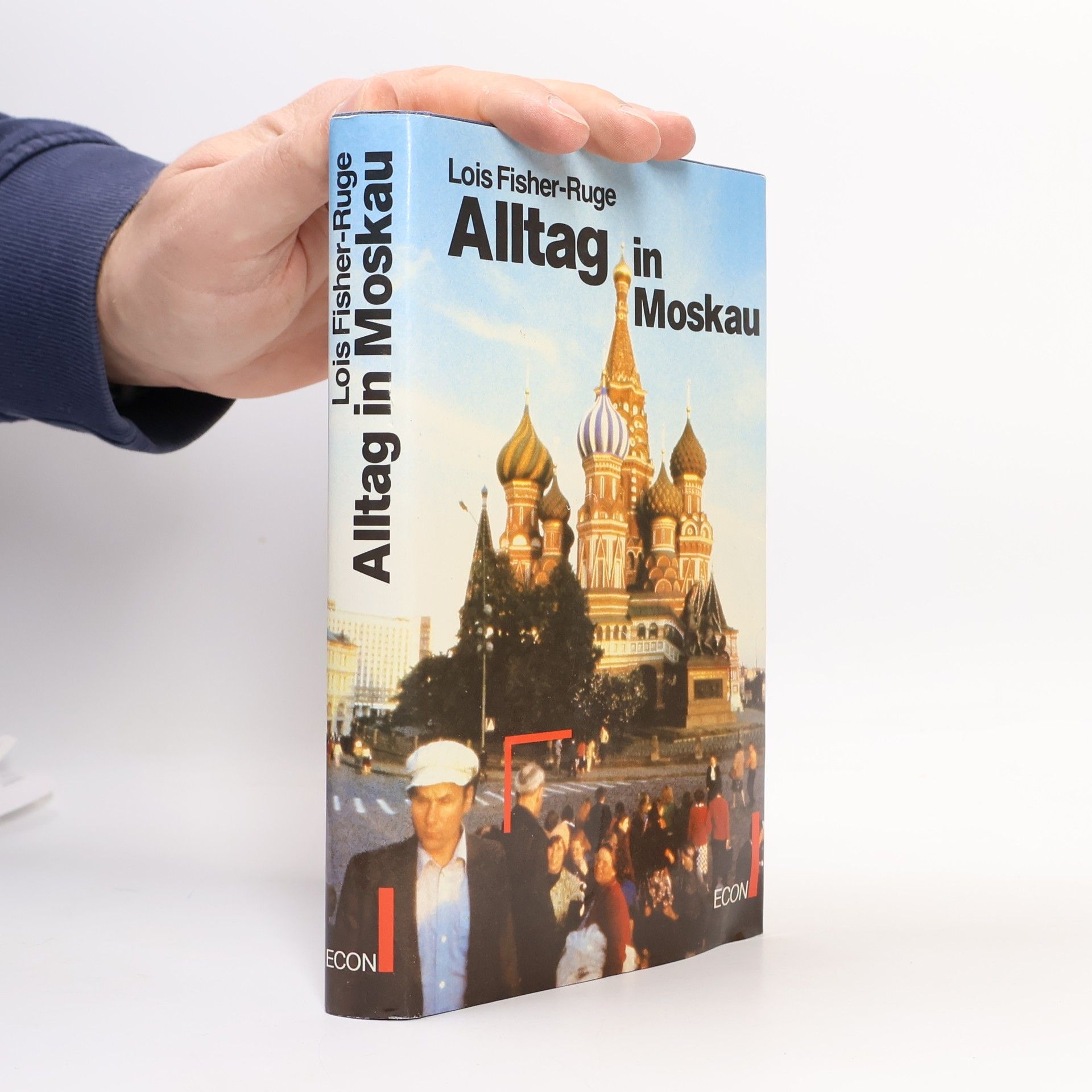 Lois Fisher-Ruge Alltag in Moskau