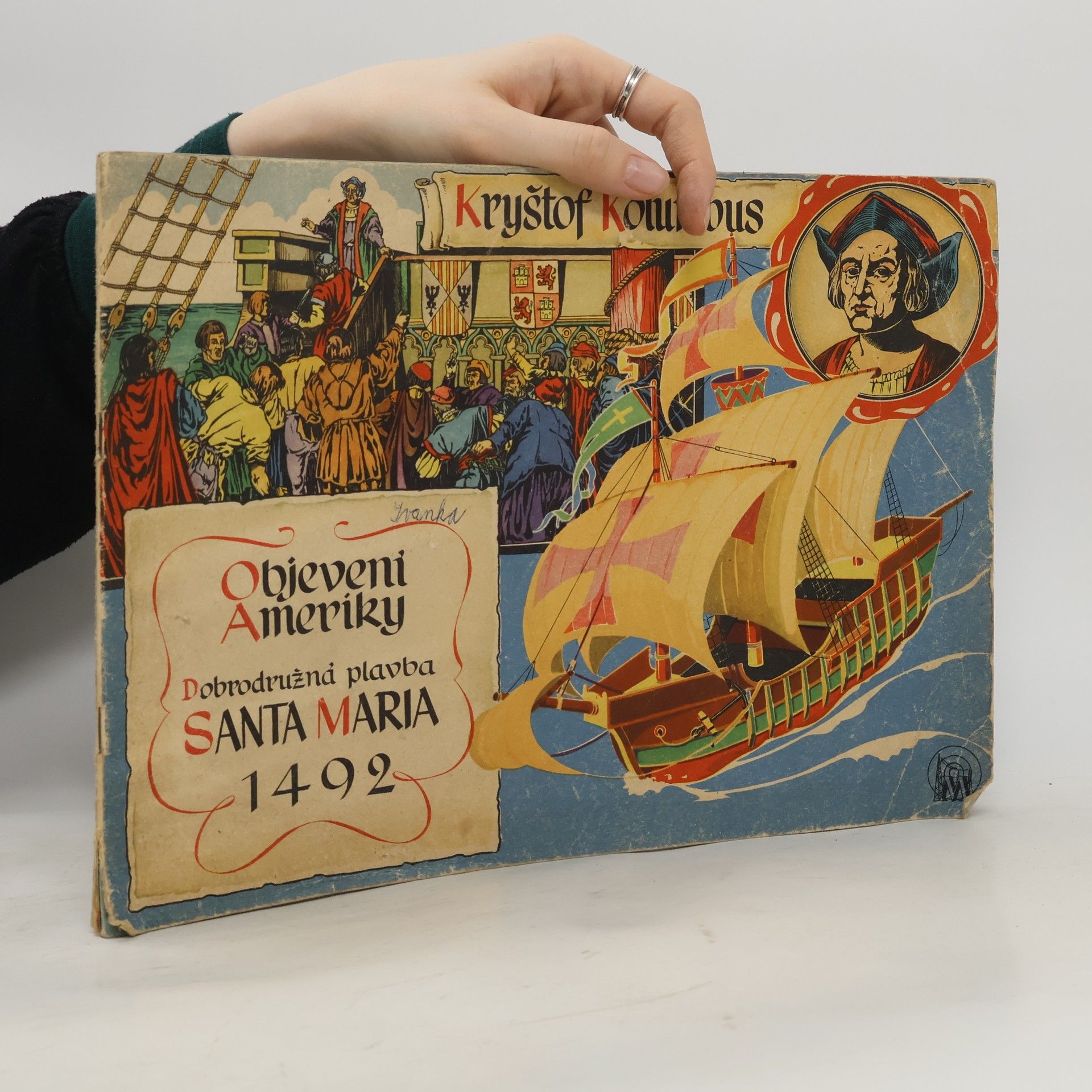 Rudolf Mikuta Kryštof Kolumbus. Objevení Ameriky. Dobrodružná plavba Santa Maria 1492