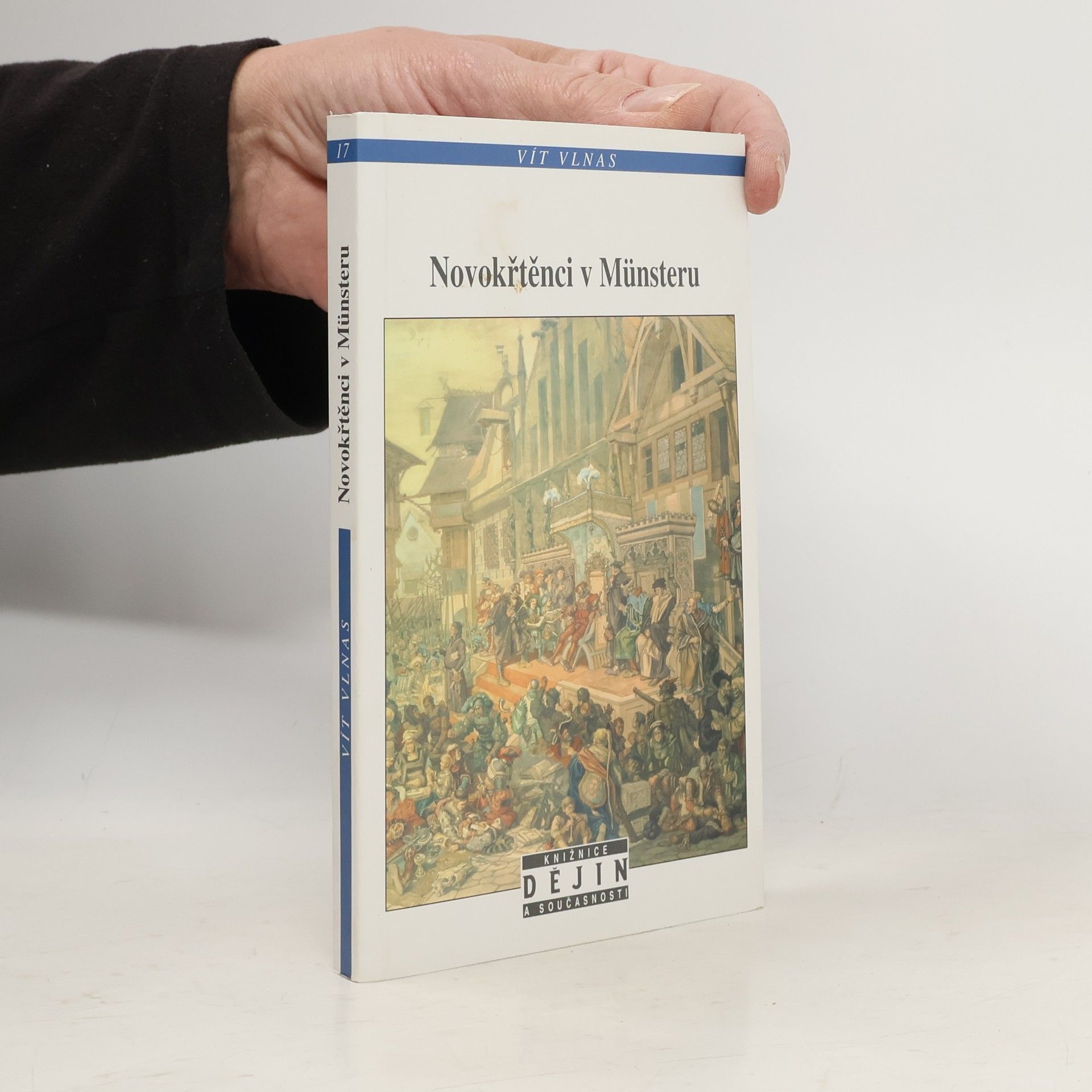 Vít Vlnas Novokřtěnci v Münsteru