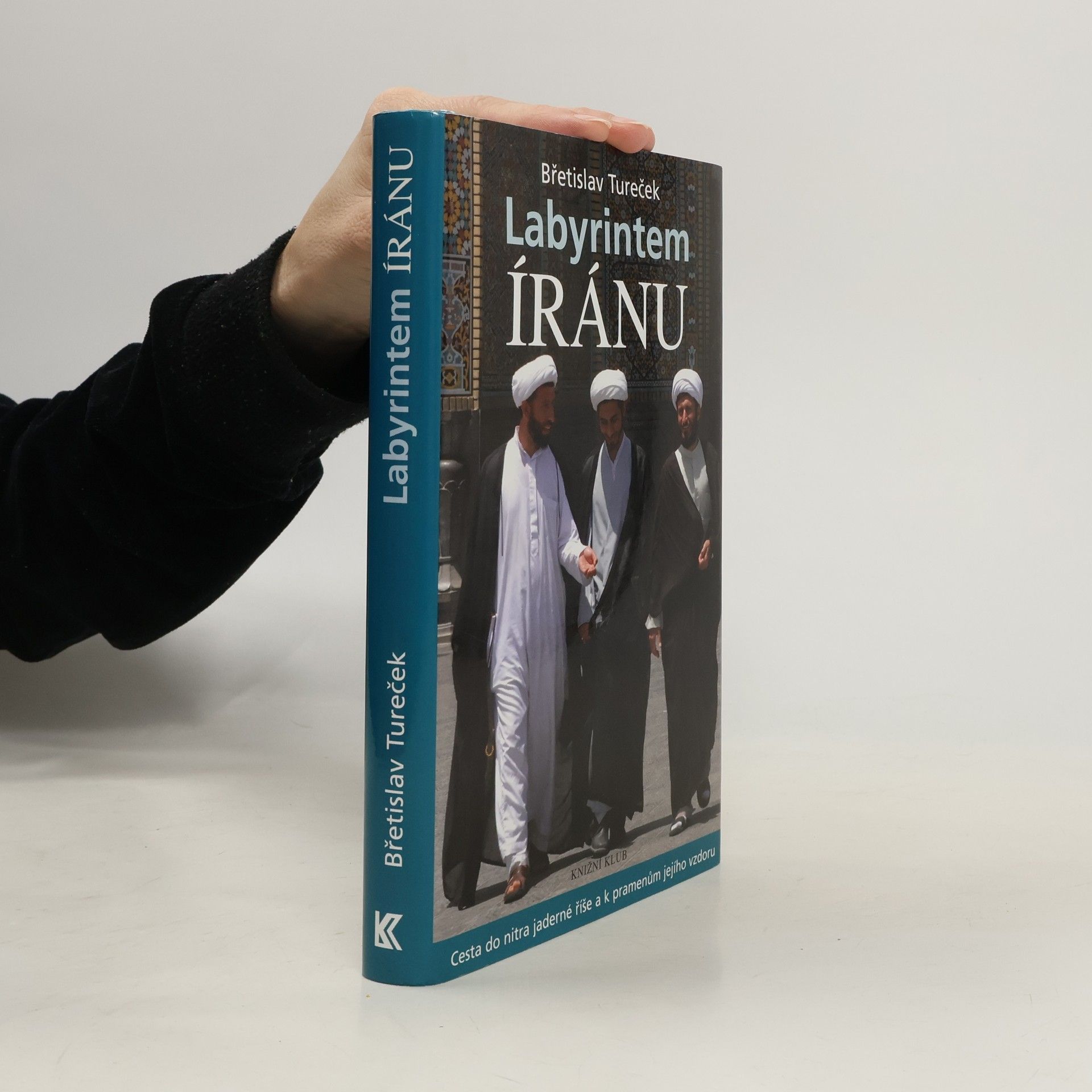 Břetislav Tureček Labyrintem Íránu
