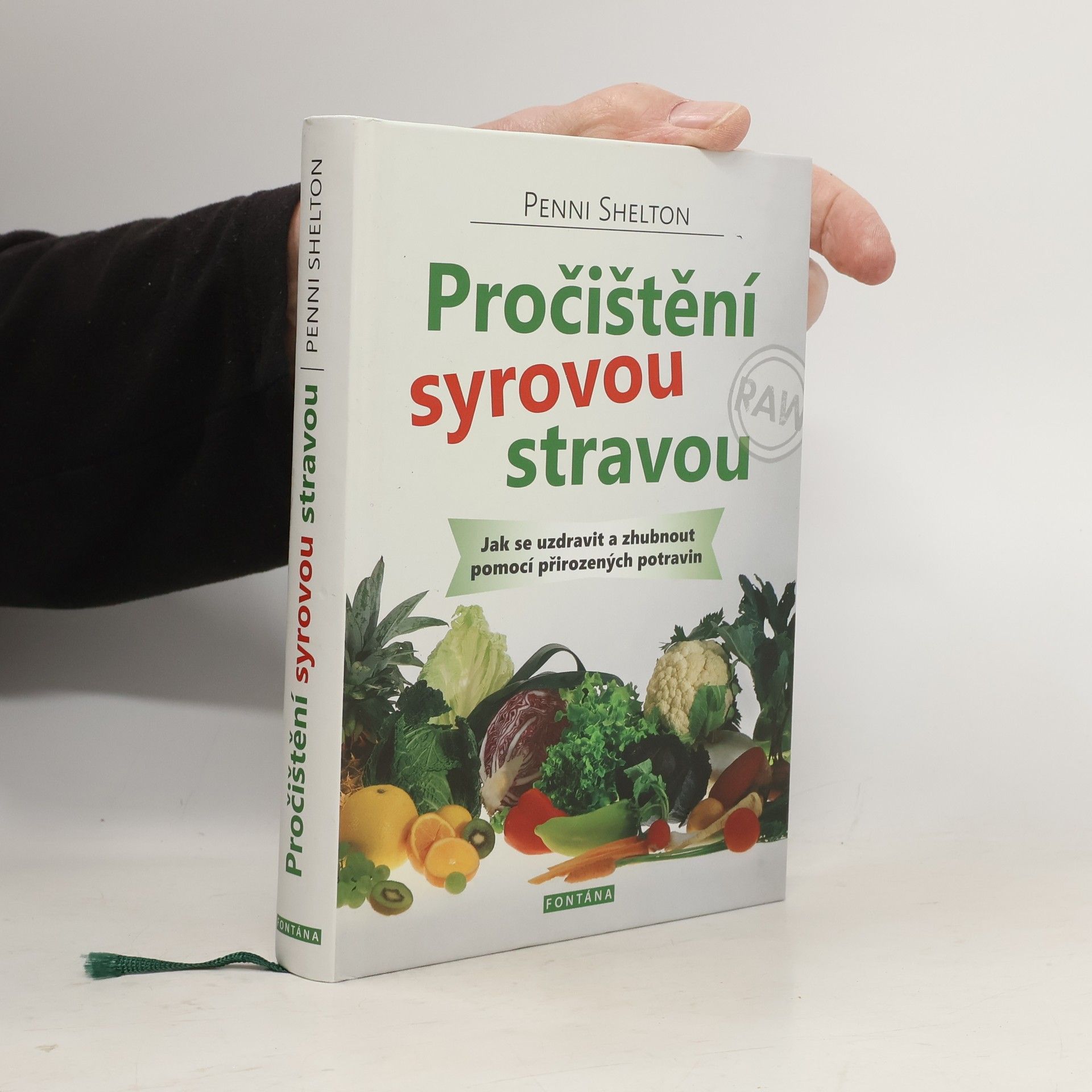 Penni Shelton Pročištění syrovou stravou - Jak se uzdravit a zhubnout pomocí přirozených potravin