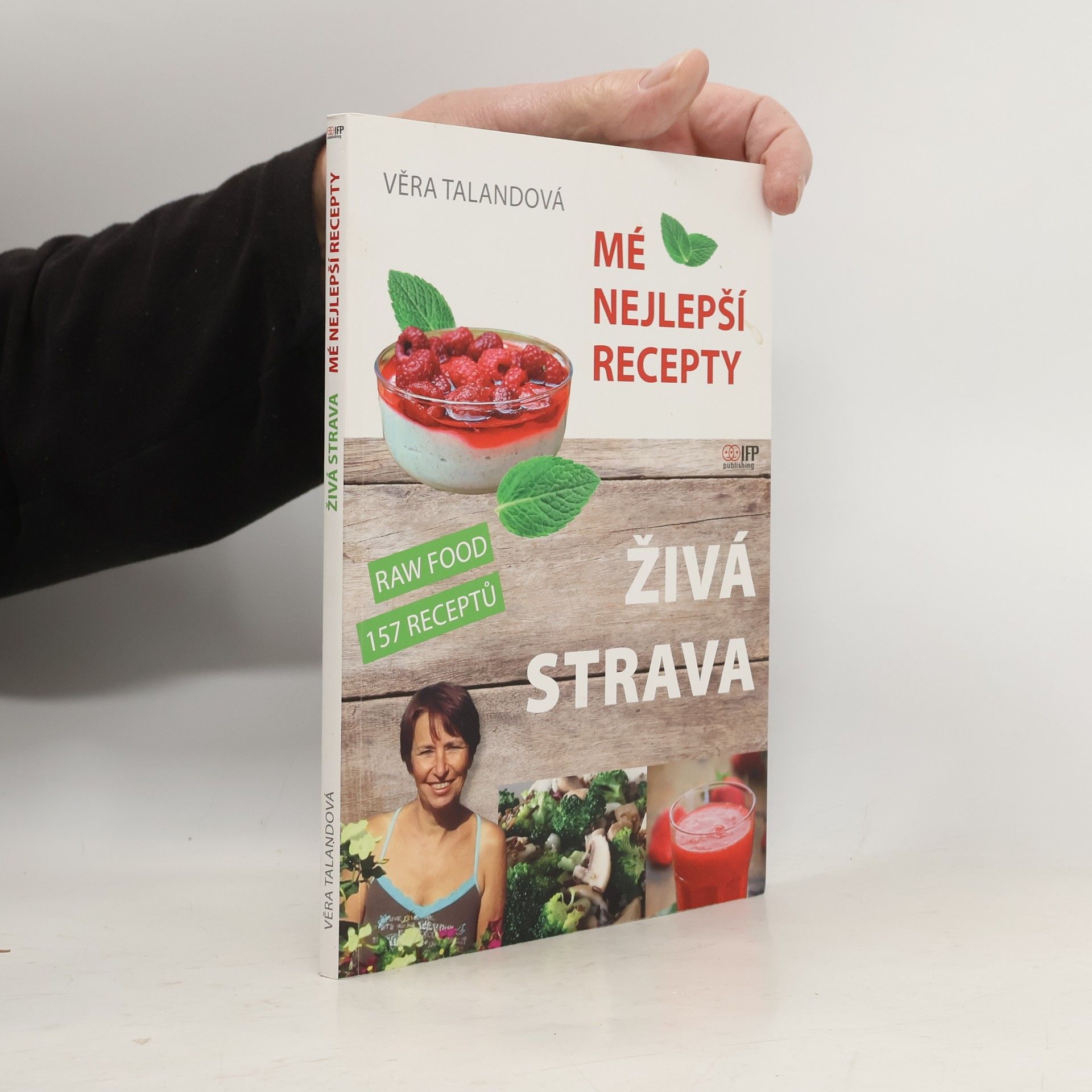 Věra Talandová Živá strava: Mé nejlepší recepty: Raw Food 157 receptů