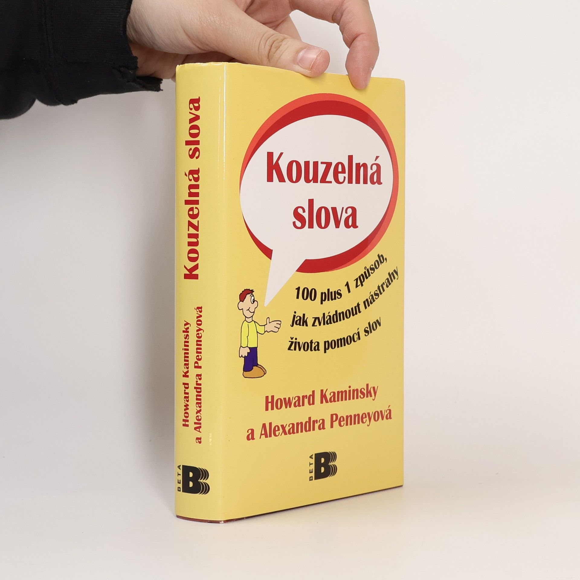 Howard Kaminsky Kouzelná slova : 100 plus 1 způsob, jak zvládnout nástrahy života pomocí slov