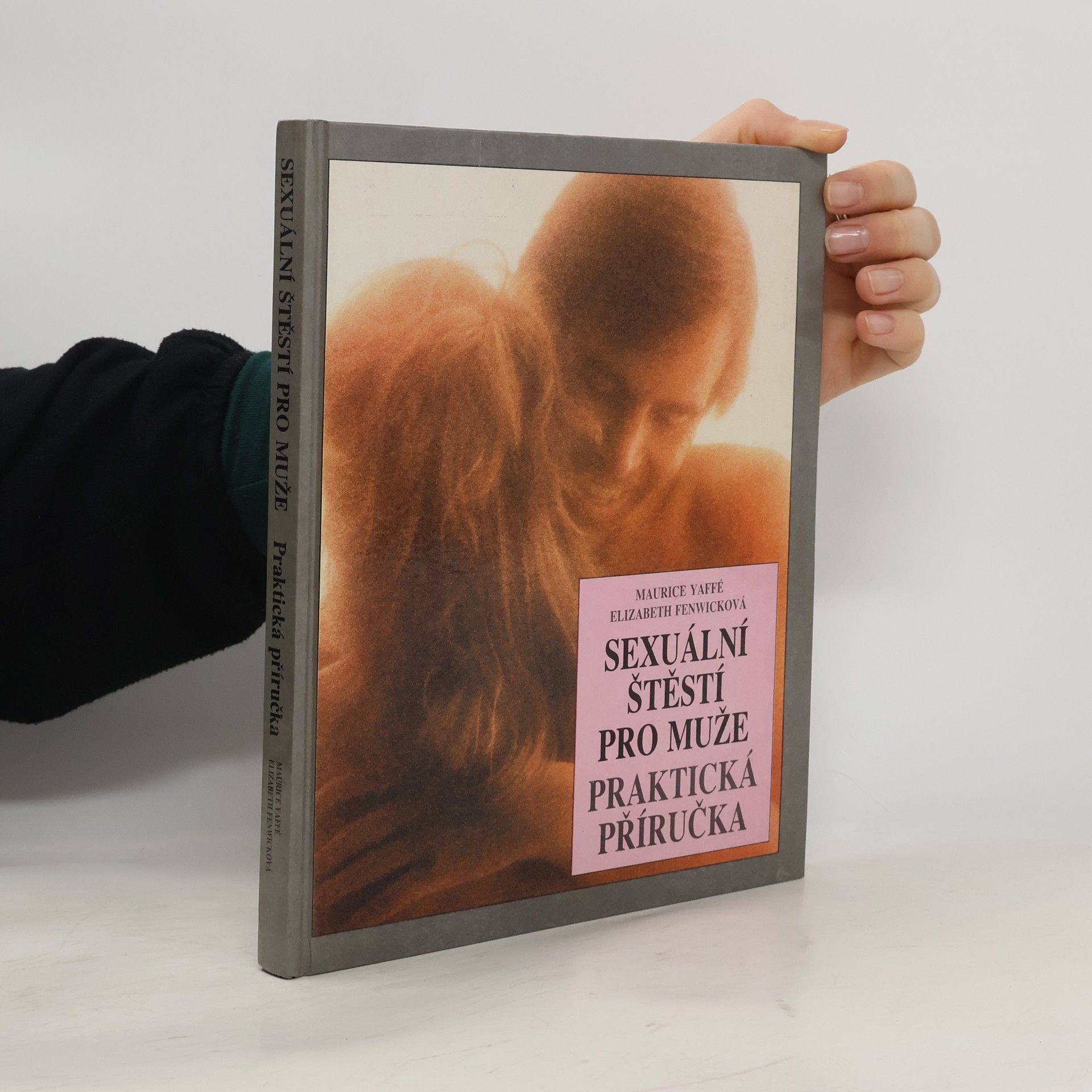 Maurice Yaffé Sexuální štěstí pro muže. Praktická příručka