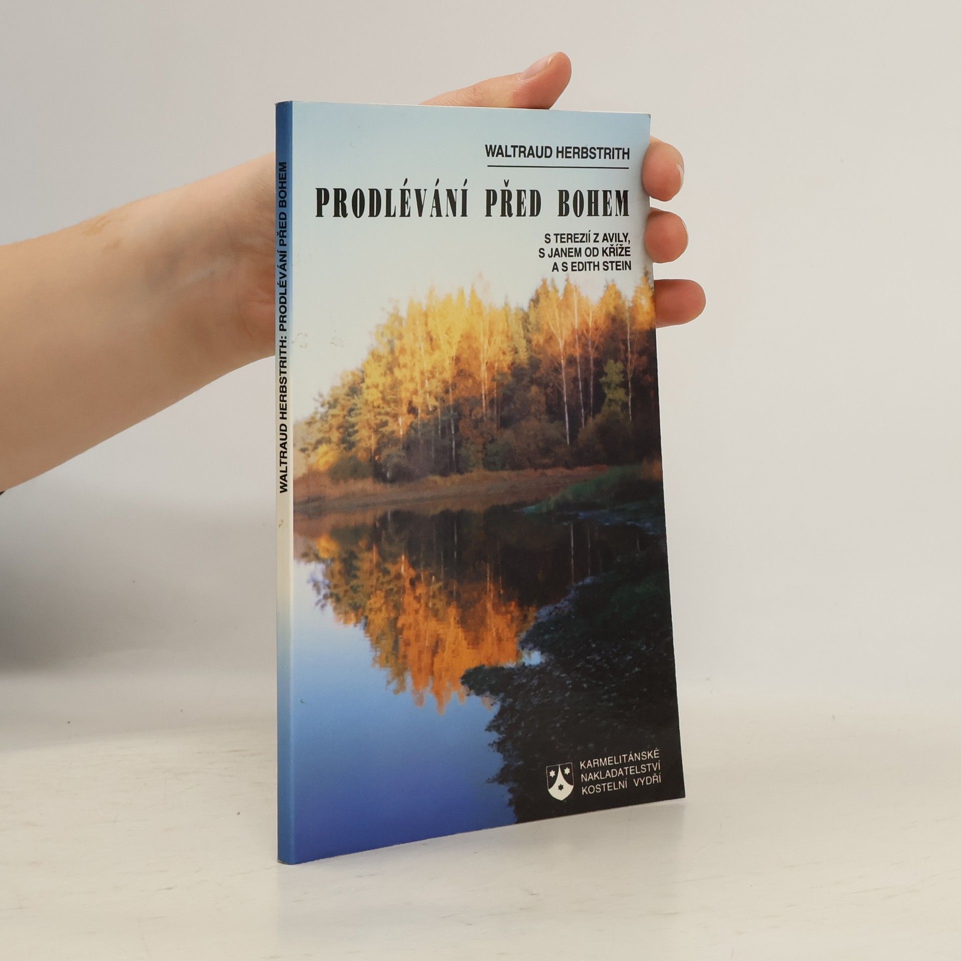 Waltraud Herbstrith Prodlévání před Bohem