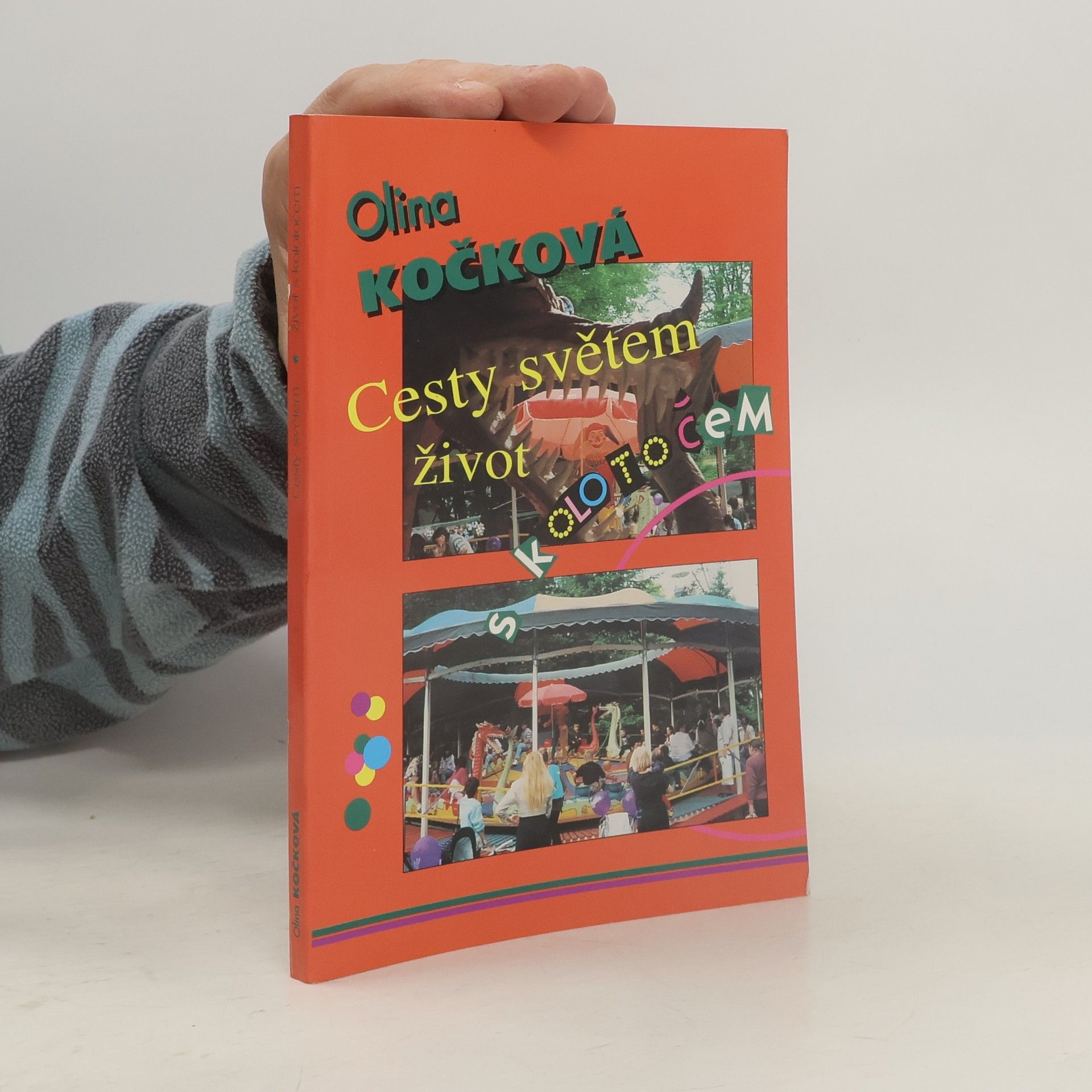 Olina Kočková Cesty světem, život s kolotočem