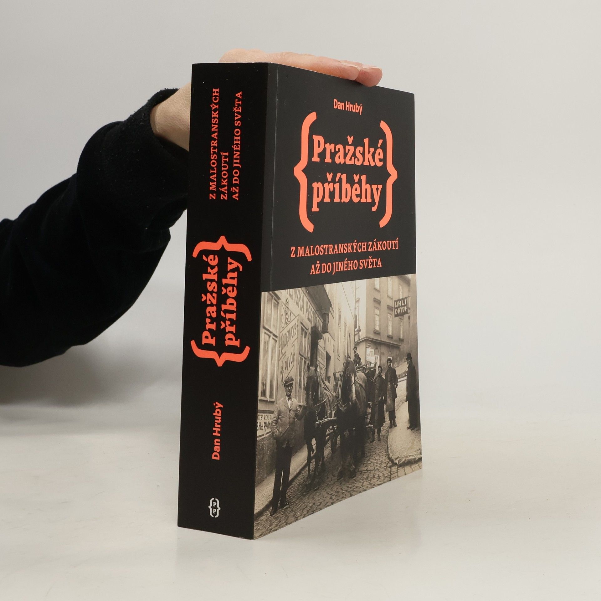 Dan Hrubý Pražské příběhy: Z malostranských zákoutí až do jiného světa