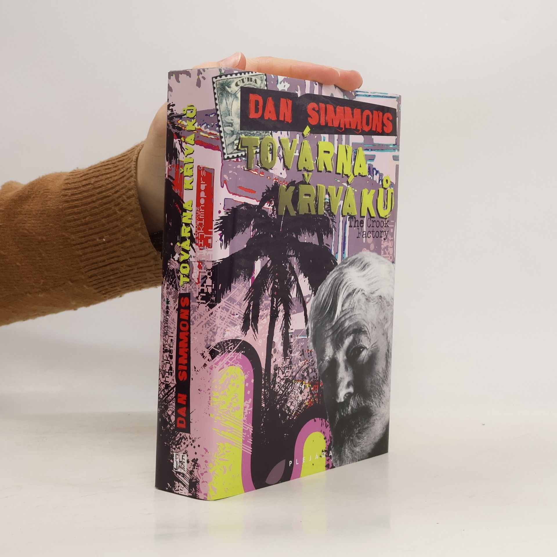 Dan Simmons Továrna křiváků. The crook factory